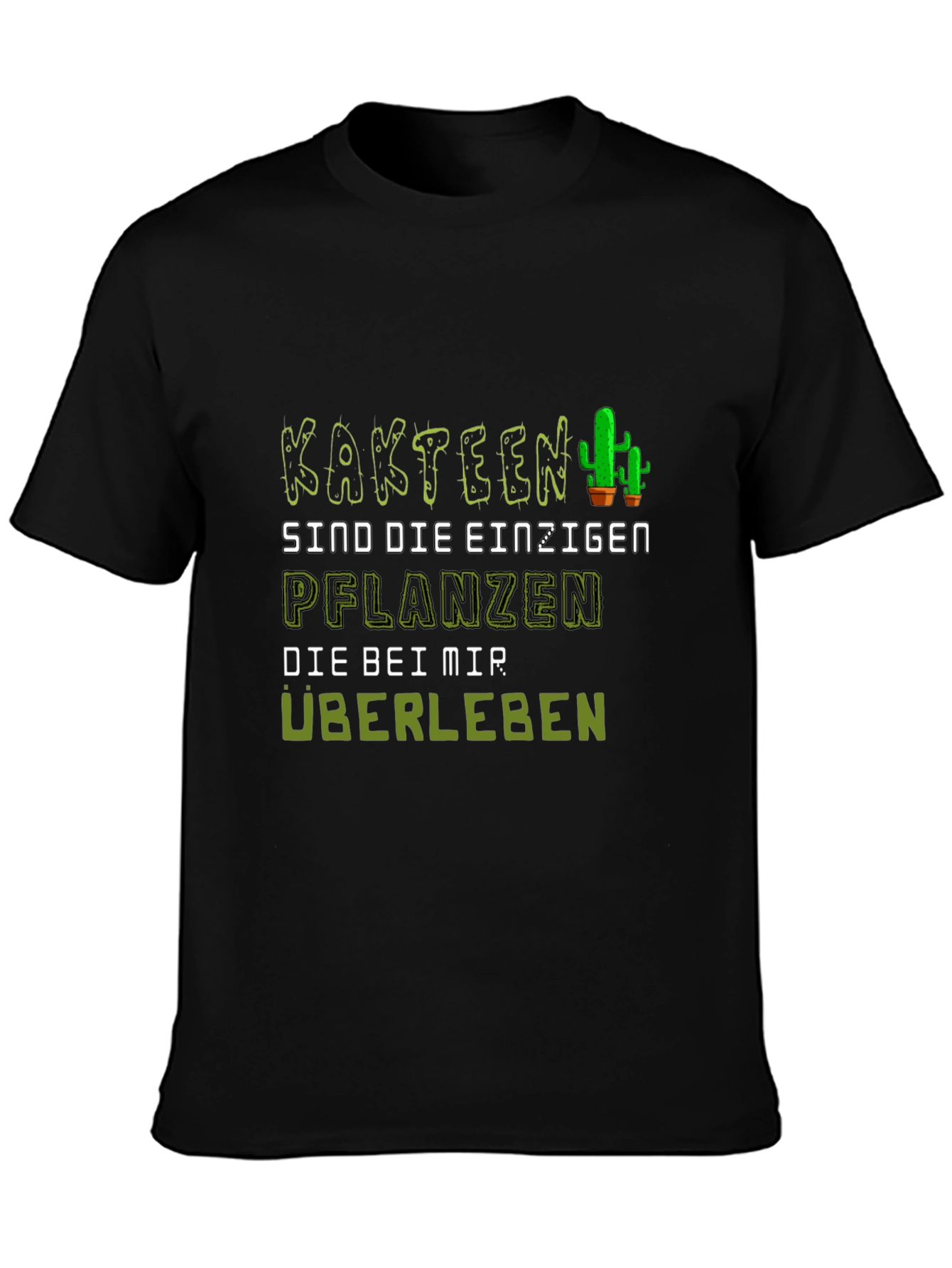 Cactus Humor Graphic Tee - Kaktus Pflanzen Überleben