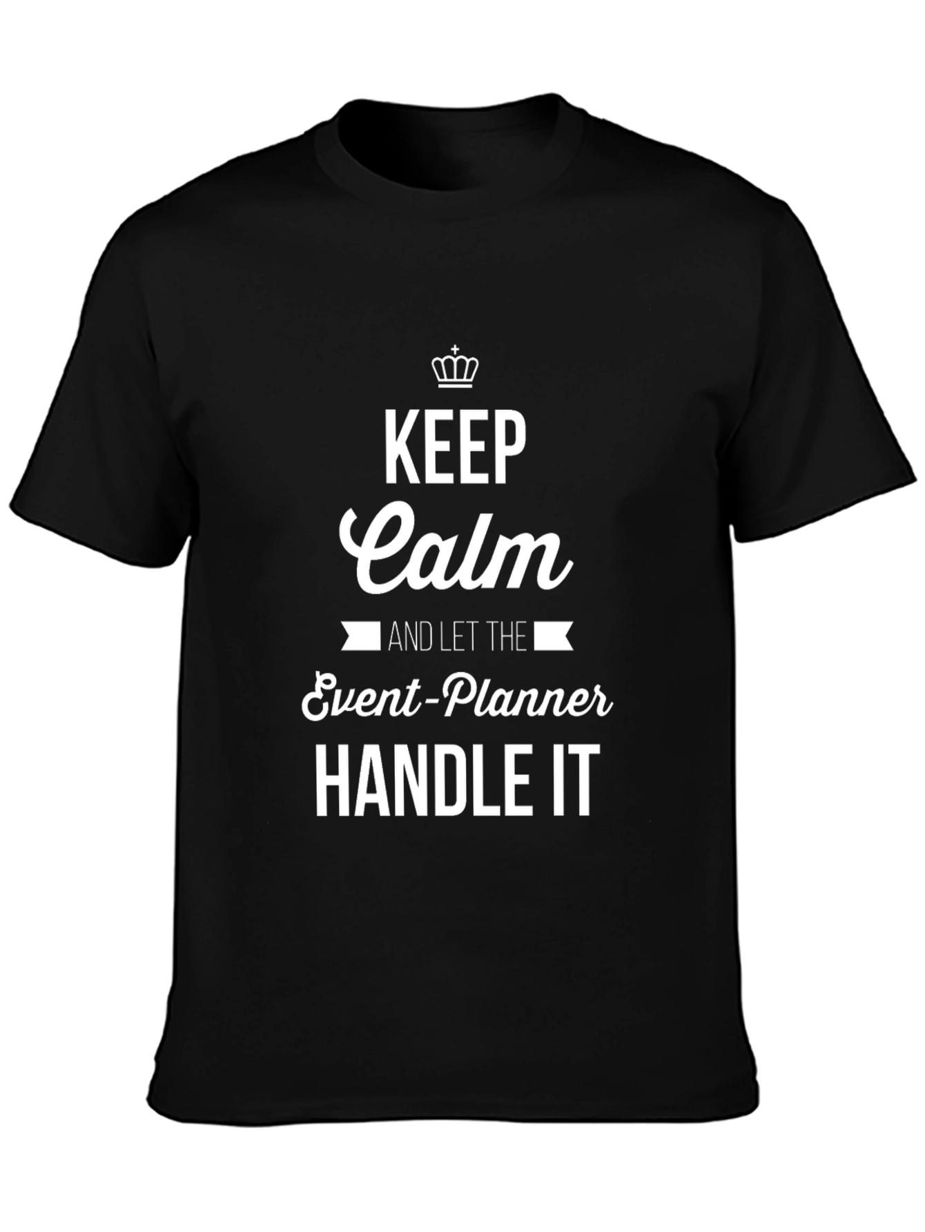 Keep Calm Event Planner T-Shirt Funny Job Tee