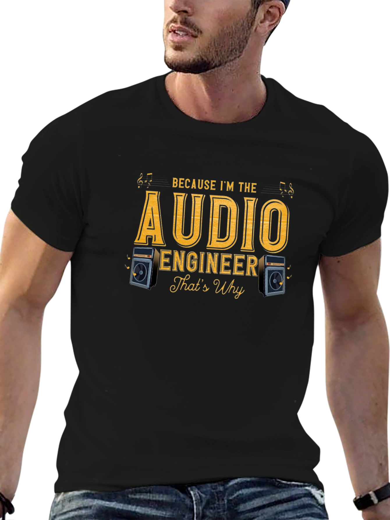 Audio Engineer T-Shirt - Because Im The Audio Engineer