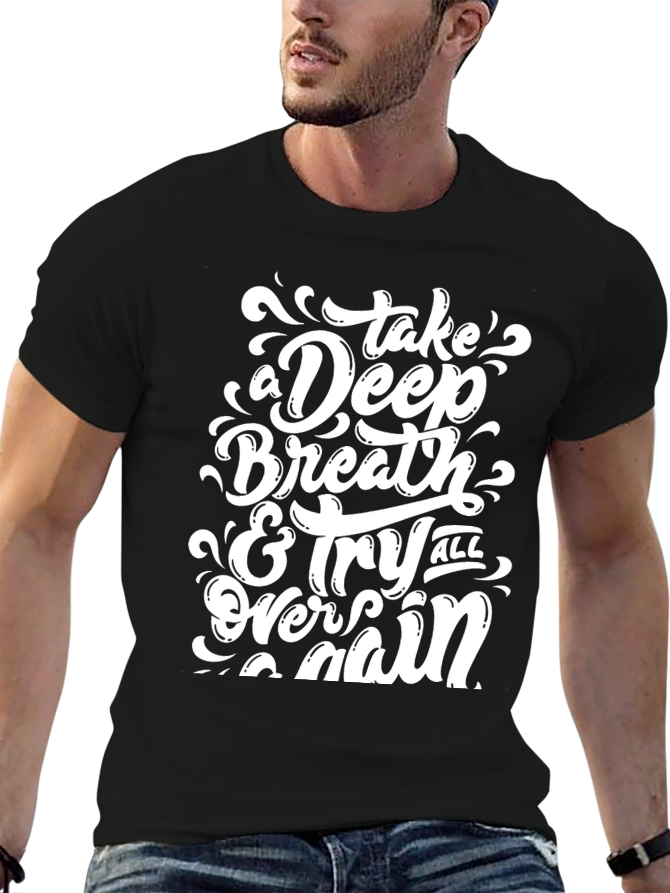 Inspirational Take A Deep Breath Graphic T-Shirt