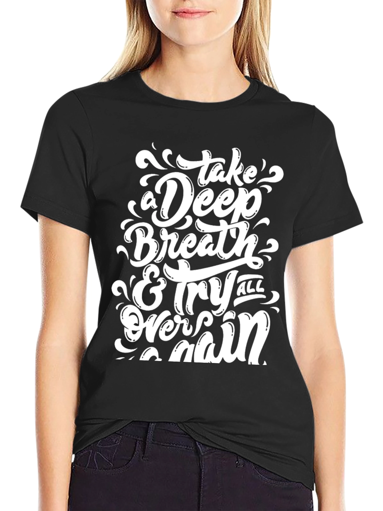 Inspirational Take A Deep Breath Graphic T-Shirt