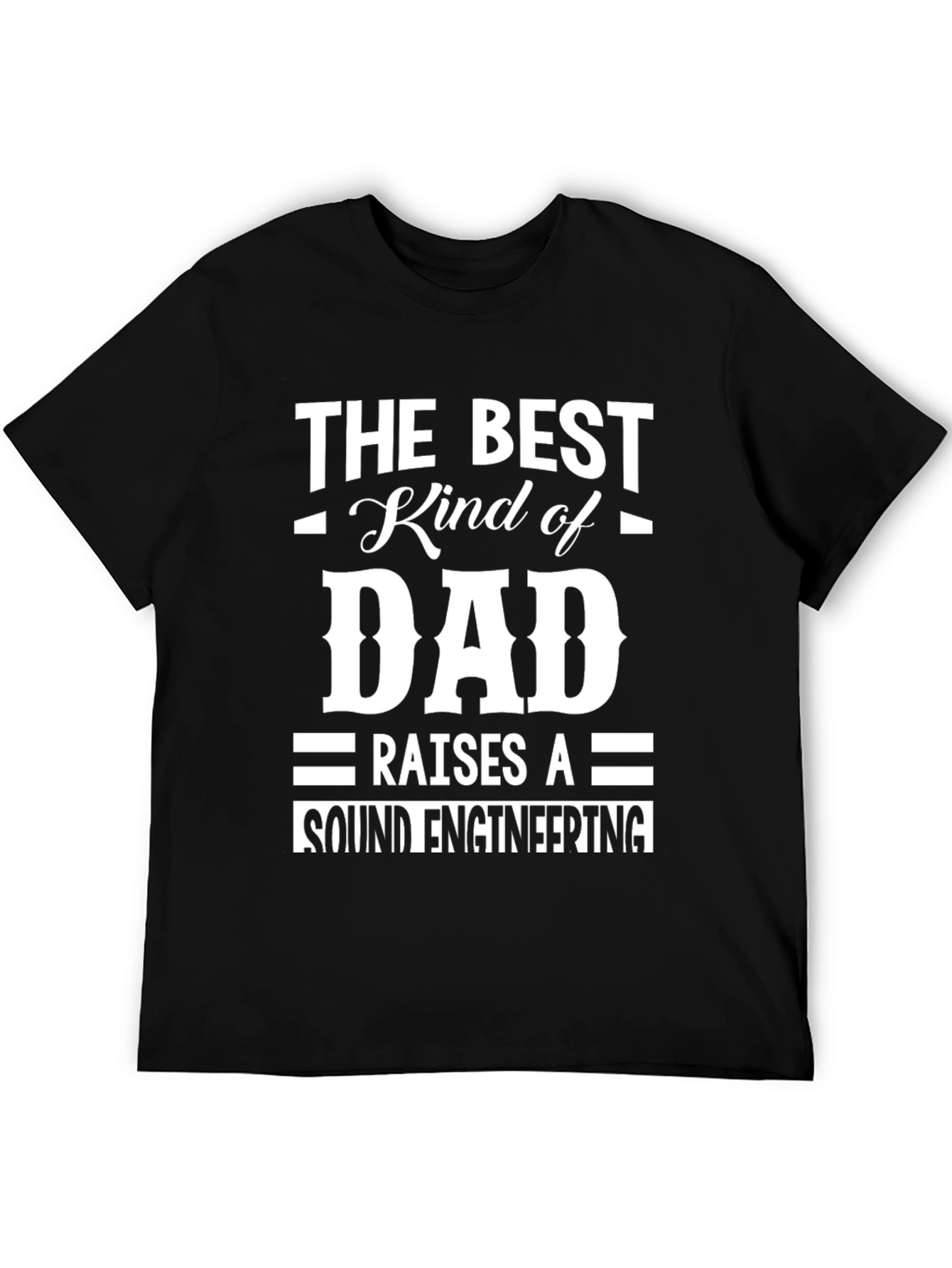Best Dad Raises Sound Engineer Black T-Shirt