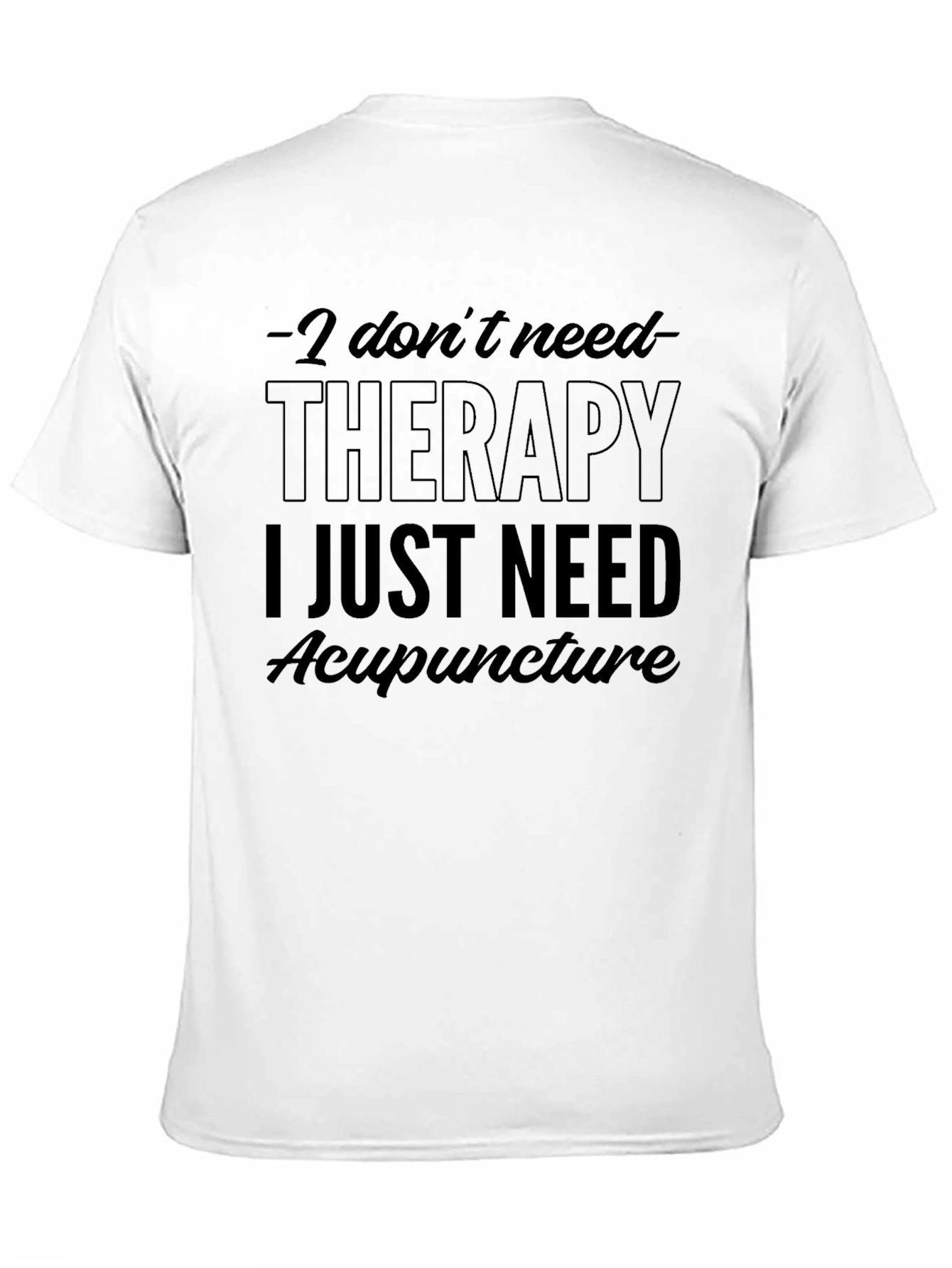 Therapy Acupuncture T-Shirt Funny Therapy Alternative Shirt