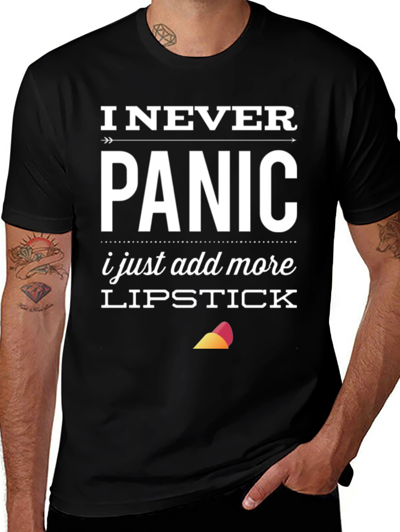 I Never Panic T-Shirt: Lipstick Funny Sarcastic