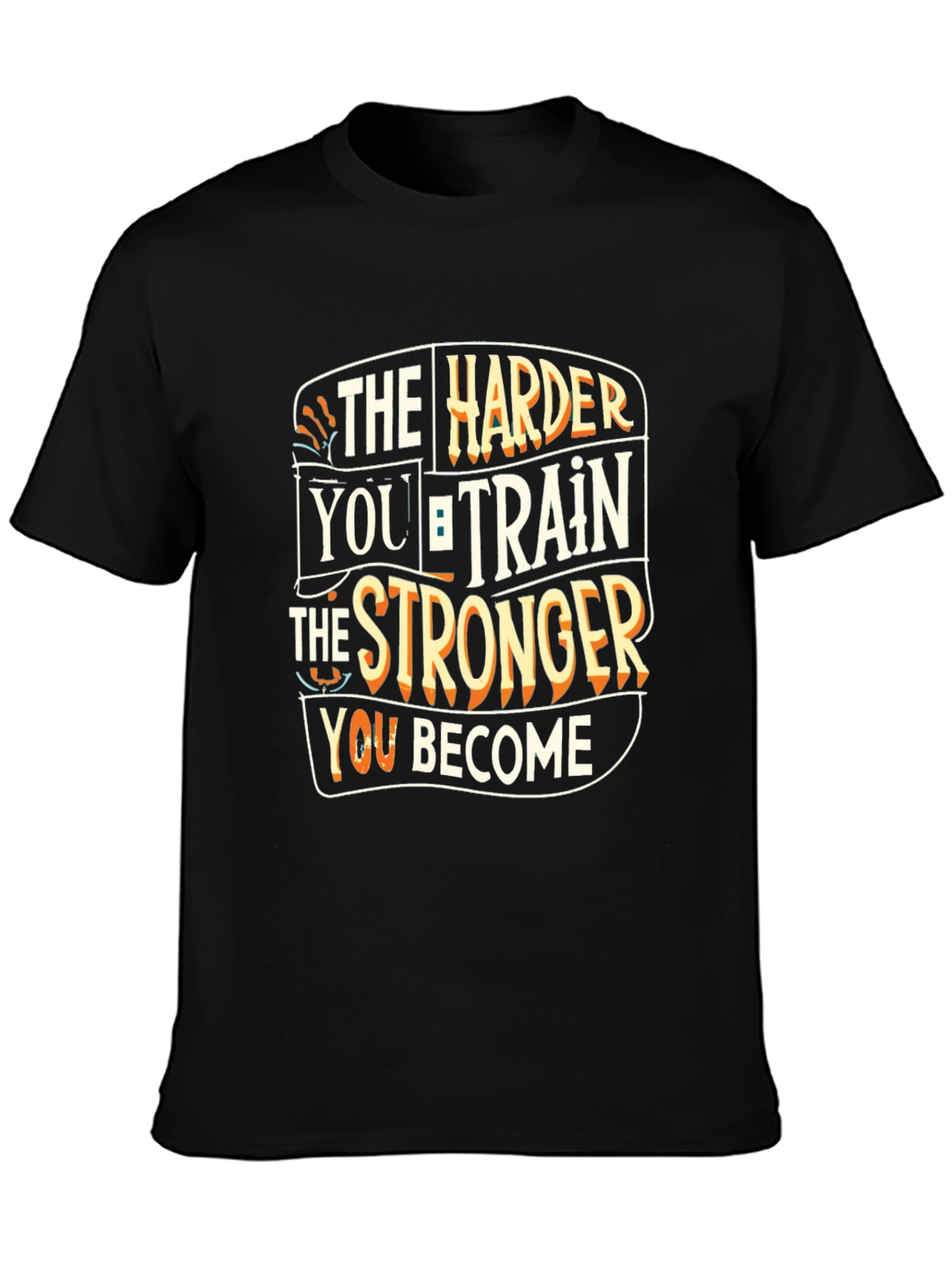 Motivational Workout T-Shirt: The Harder You Train