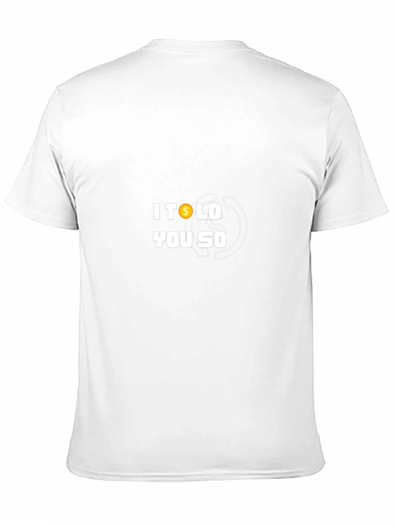 I Told You So T-Shirt - Bold Statement Tee