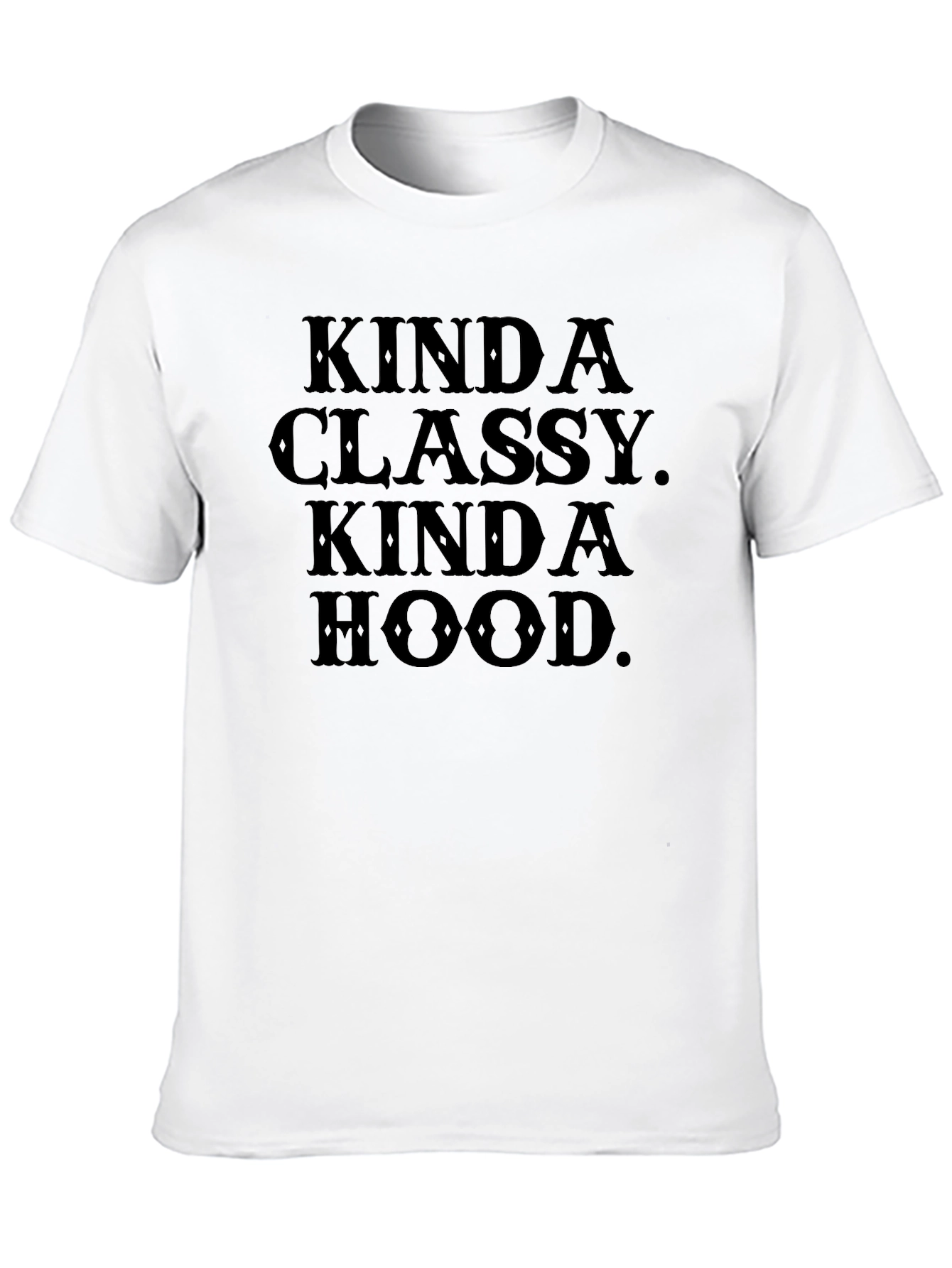 Kinda Classy Kinda Hood Graphic T-Shirt