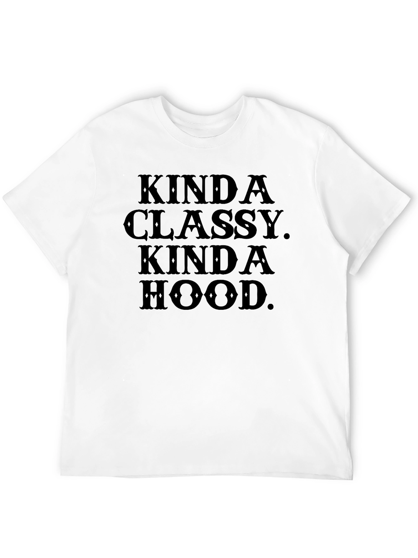 Kinda Classy Kinda Hood Graphic T-Shirt
