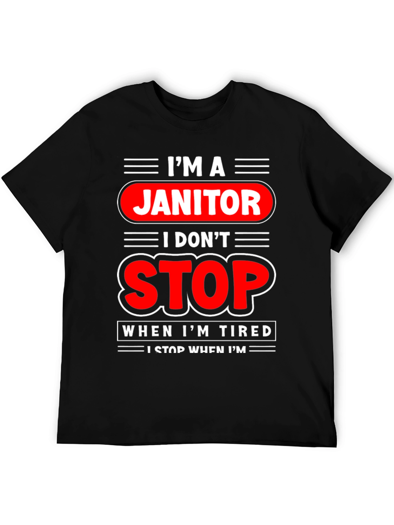 Im A Janitor Graphic T-Shirt