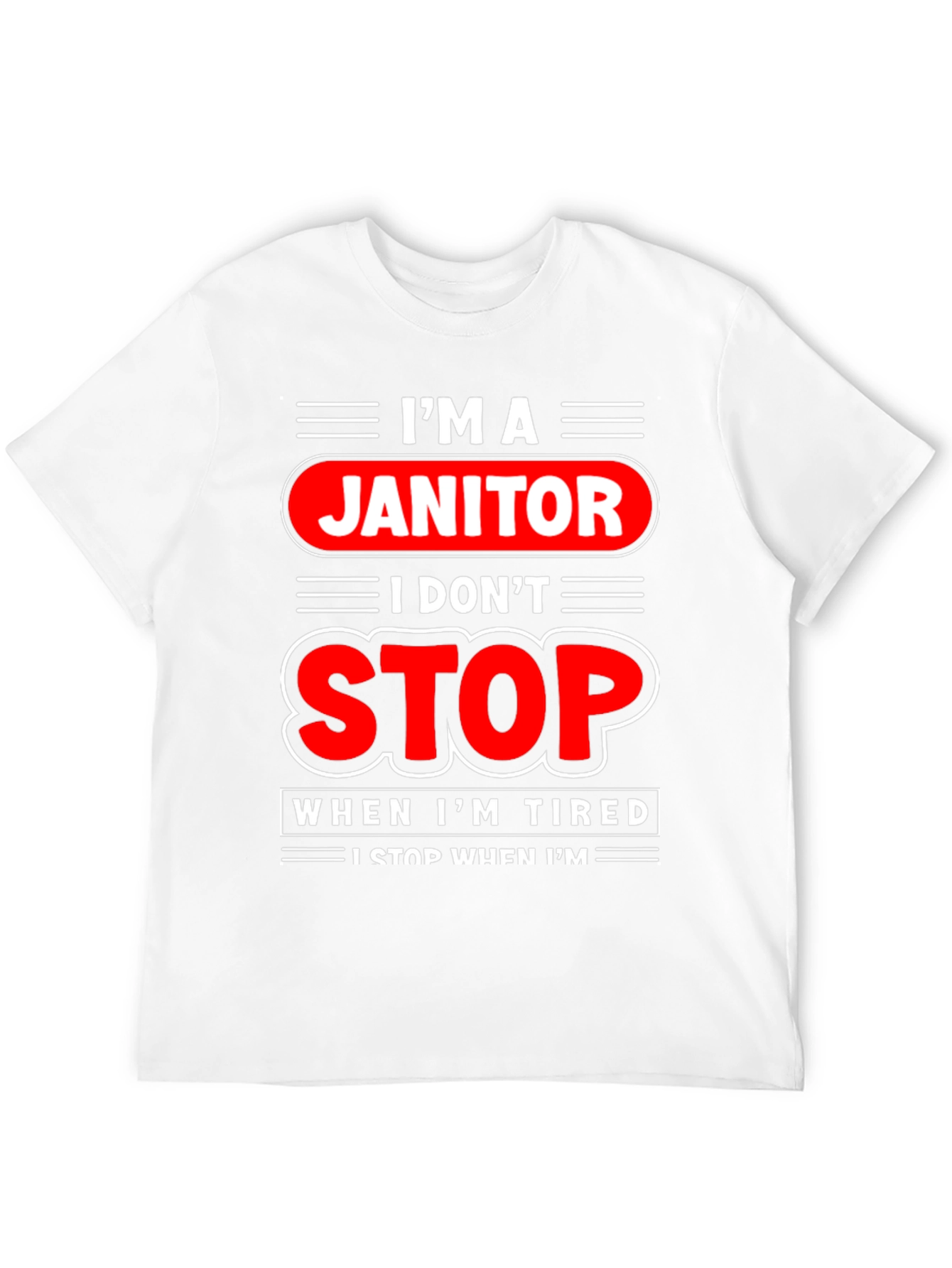 Im A Janitor Graphic T-Shirt
