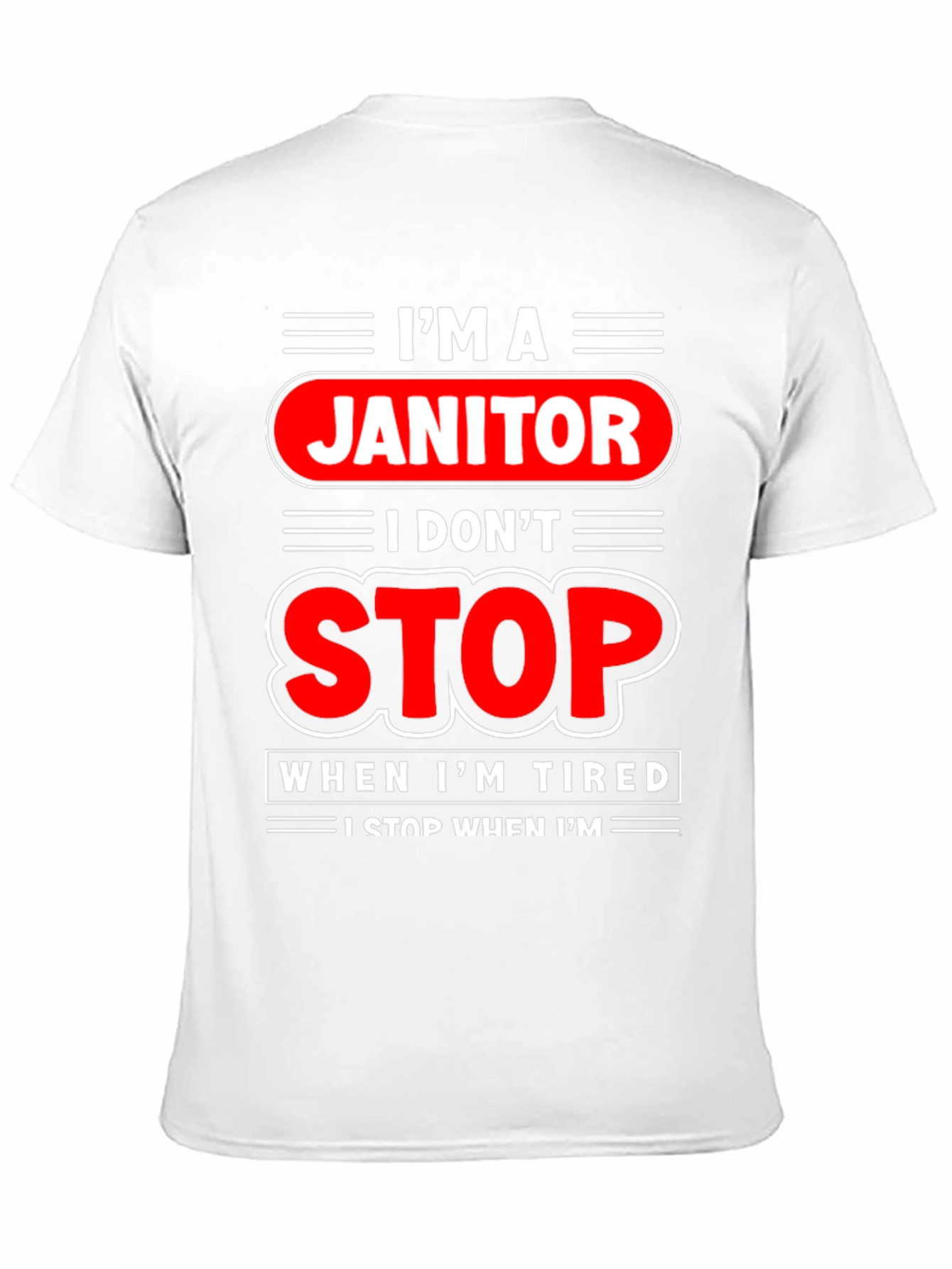 Im A Janitor Graphic T-Shirt