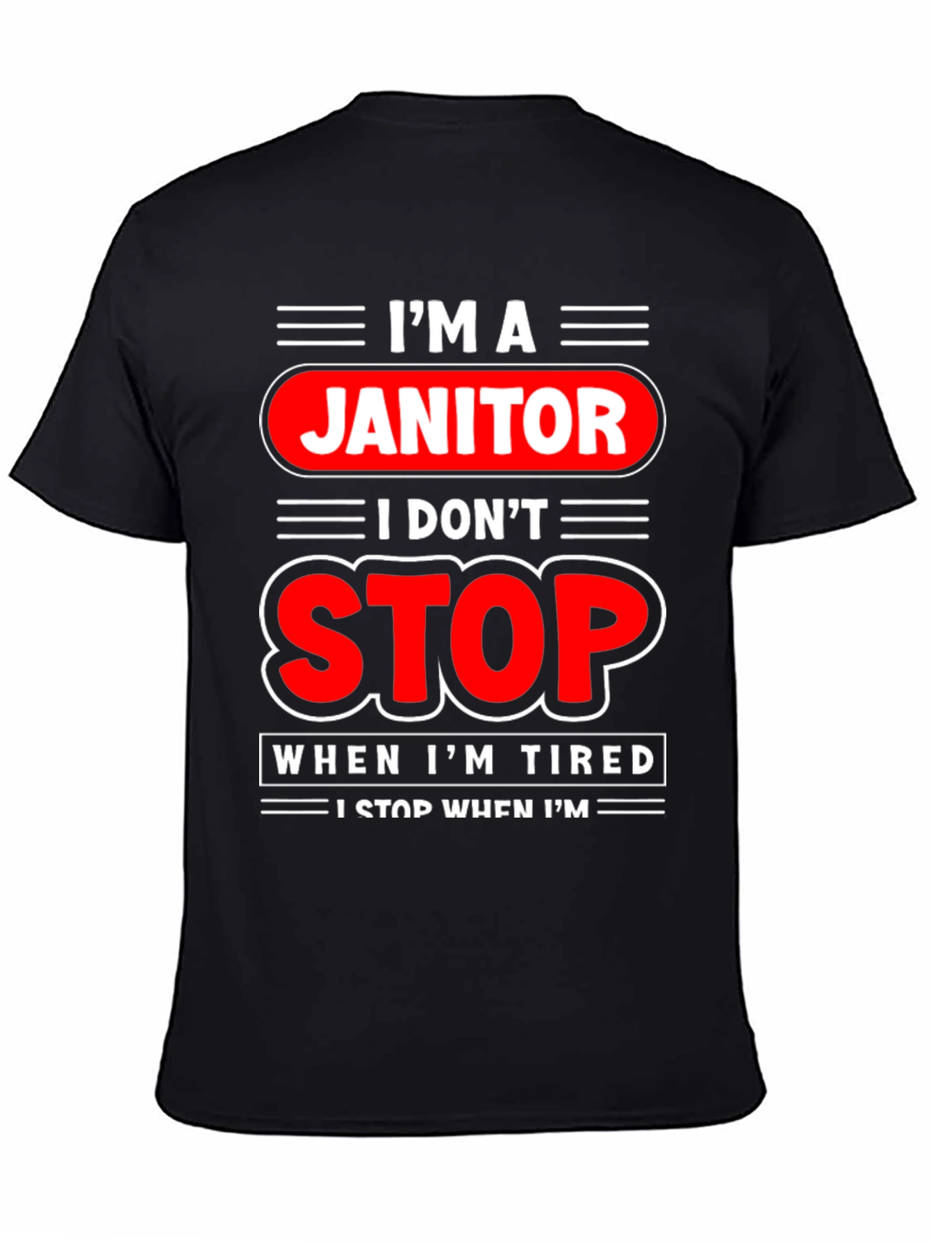 Im A Janitor Graphic T-Shirt