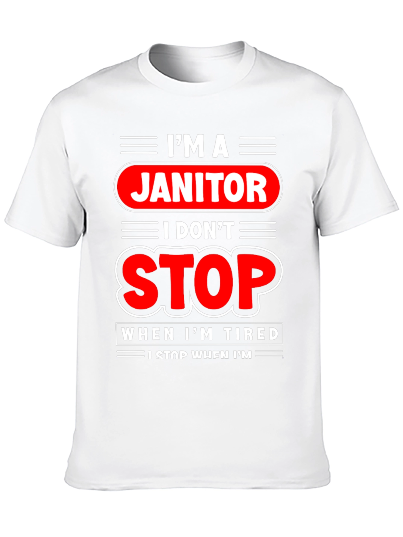 Im A Janitor Graphic T-Shirt