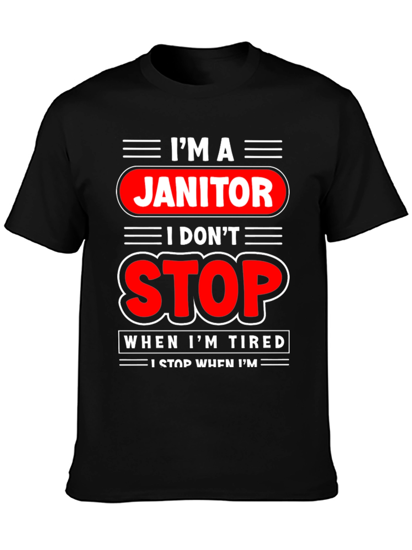 Im A Janitor Graphic T-Shirt