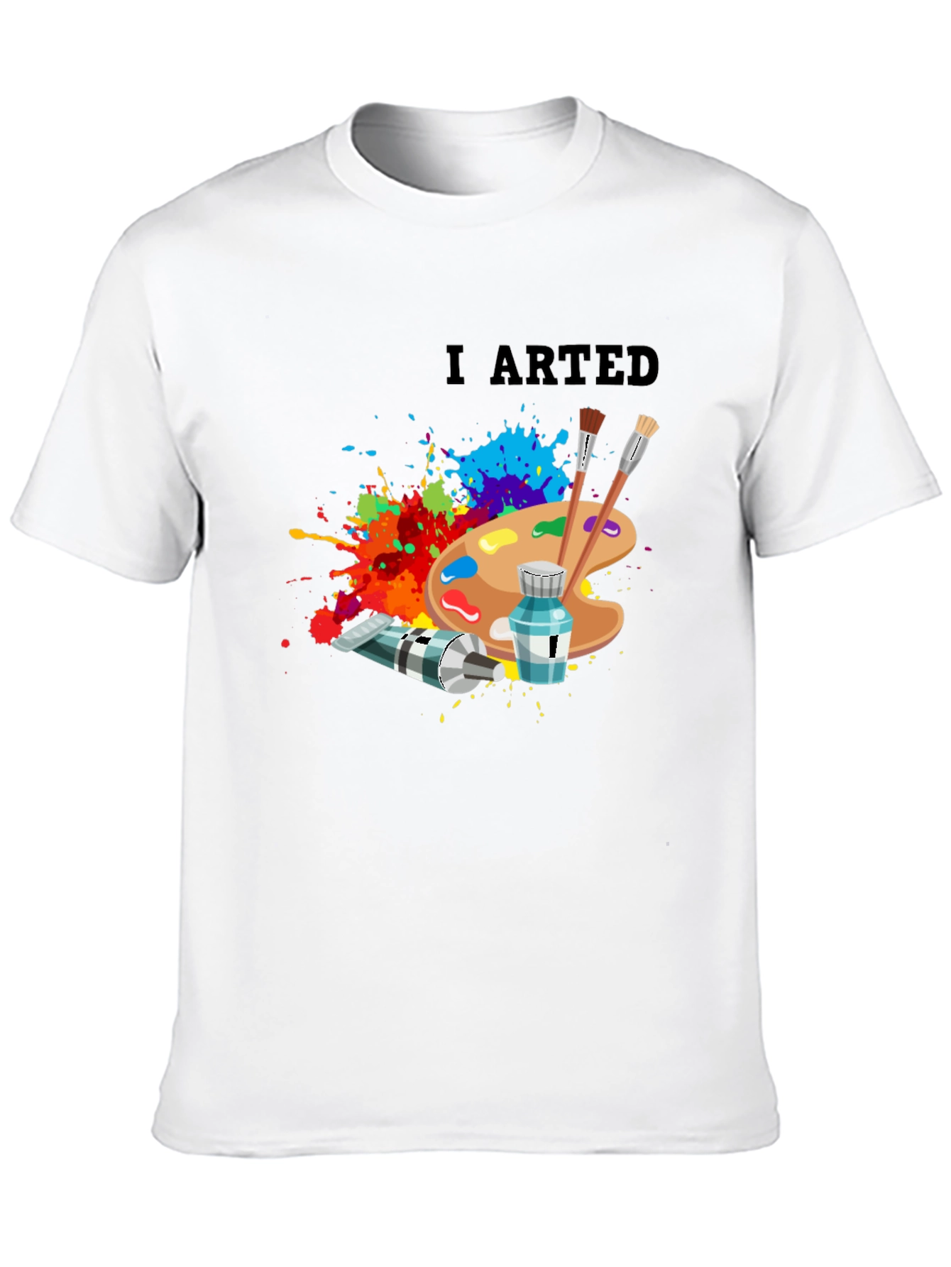I Arted - Artistic Palette T-Shirt