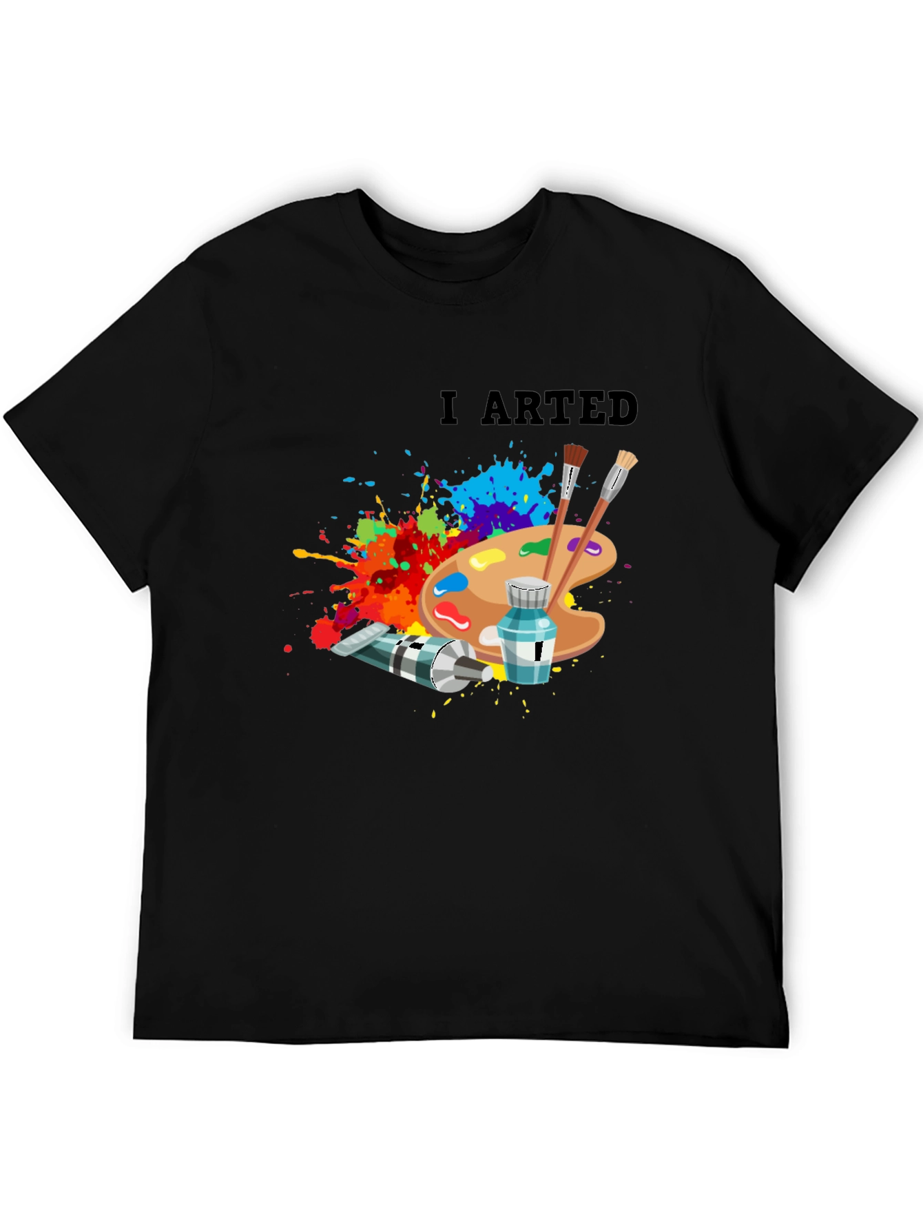 I Arted - Artistic Palette T-Shirt