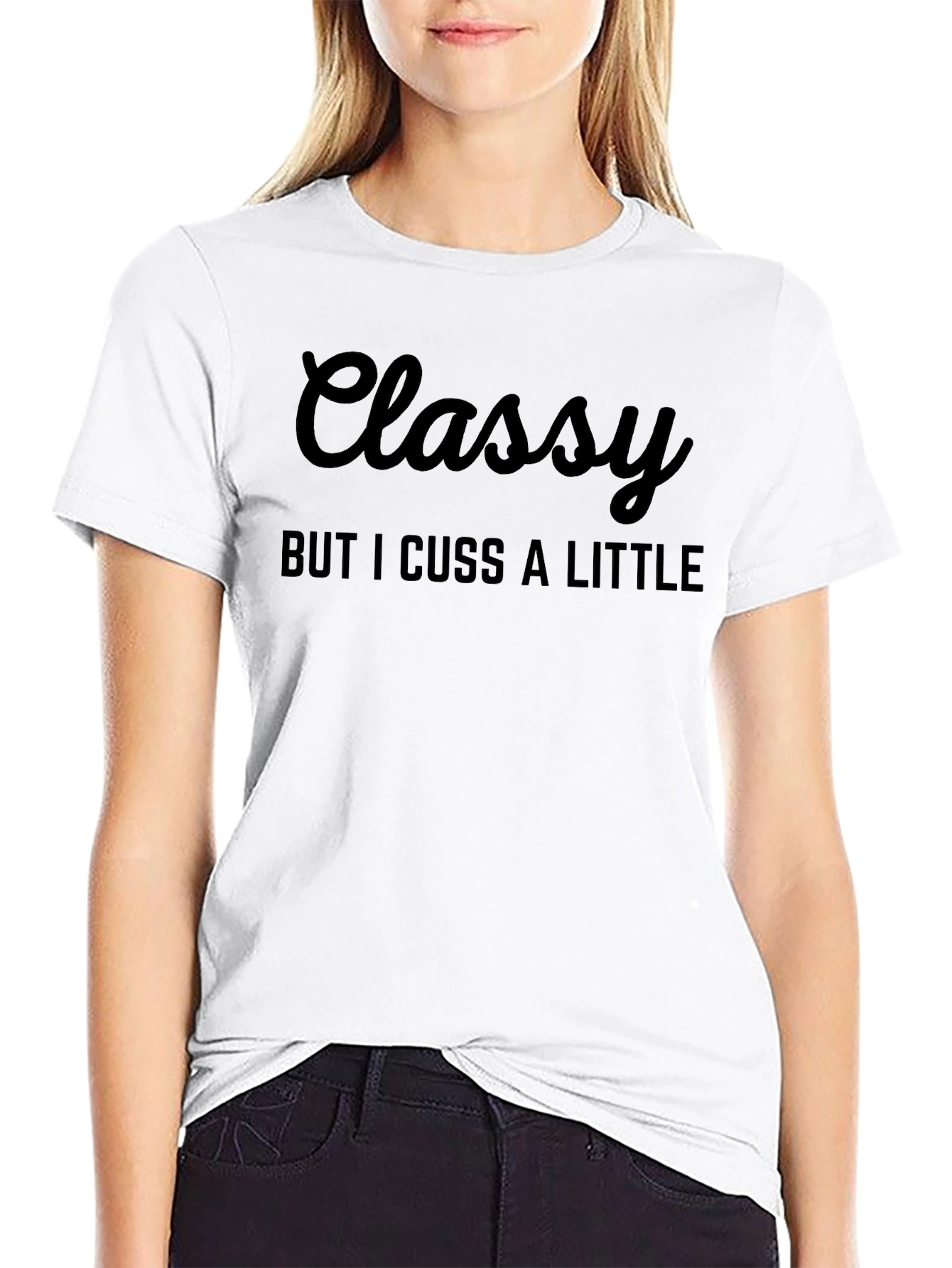 Classy But I Cuss A Little Black T-Shirt