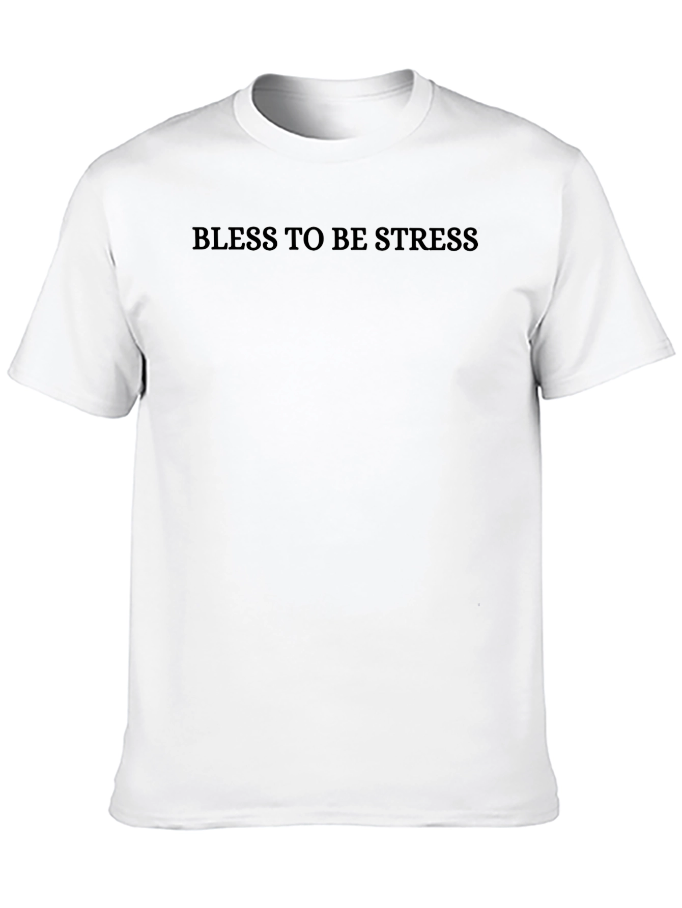 Bless To Be Stress Black T-Shirt