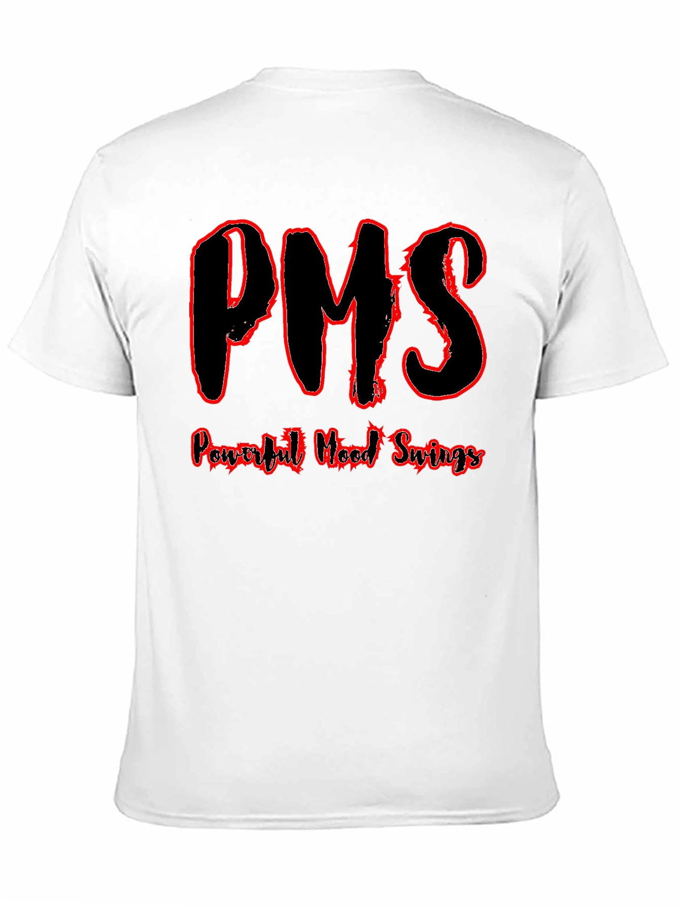 PMS Powerful Mood Swings Funny T-Shirt