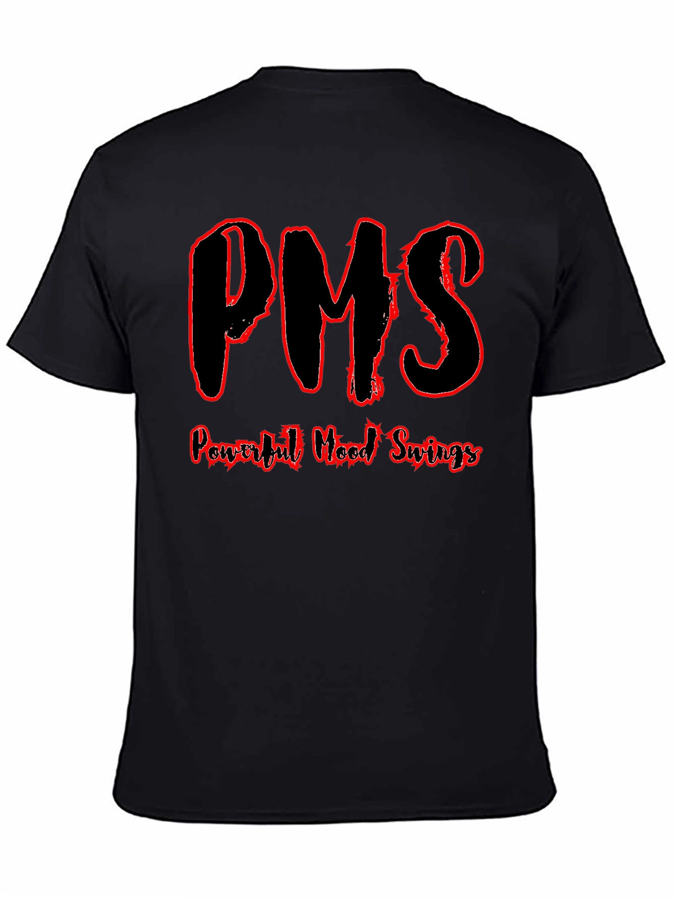PMS Powerful Mood Swings Funny T-Shirt