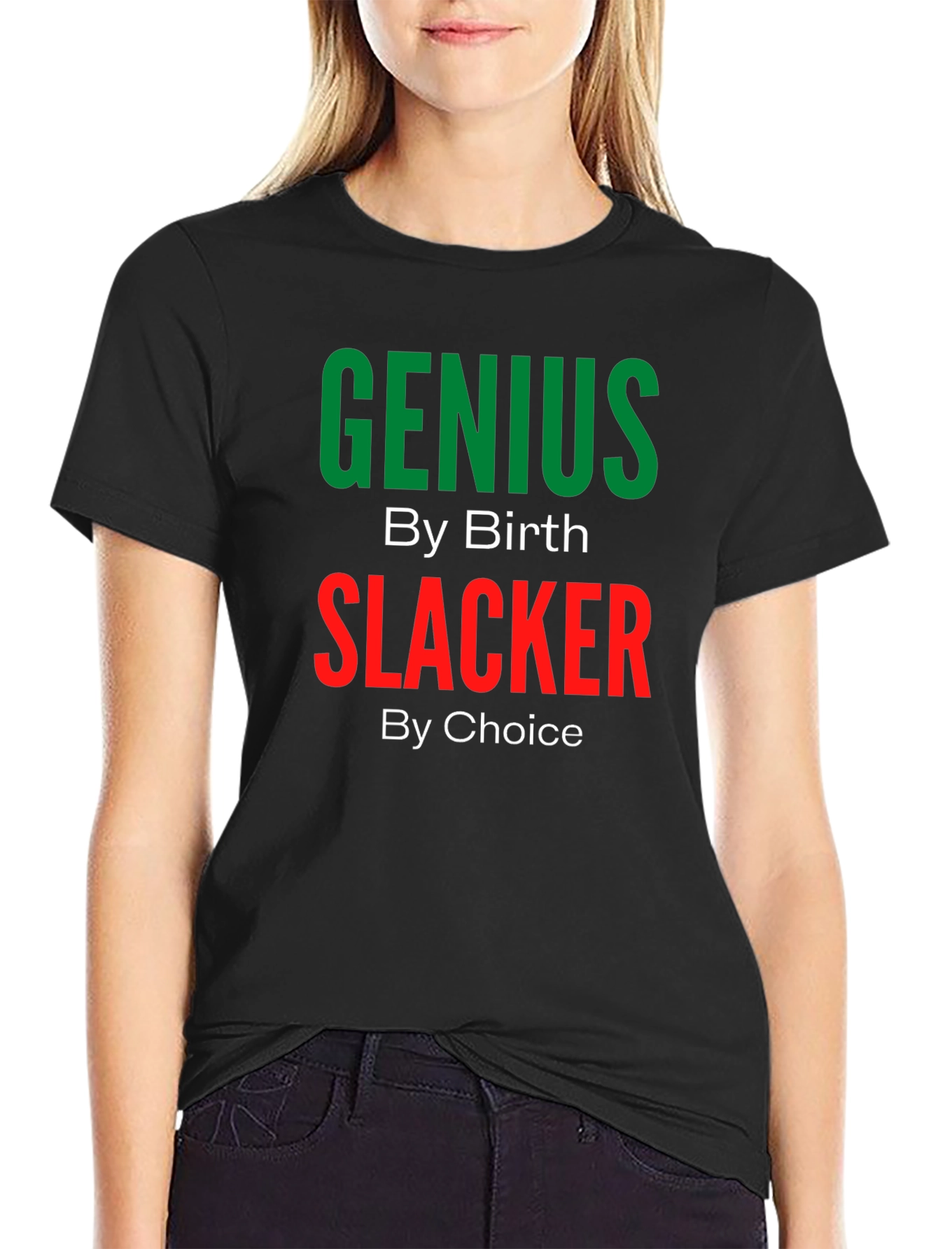 Genius By Birth Slacker By Choice T-Shirt