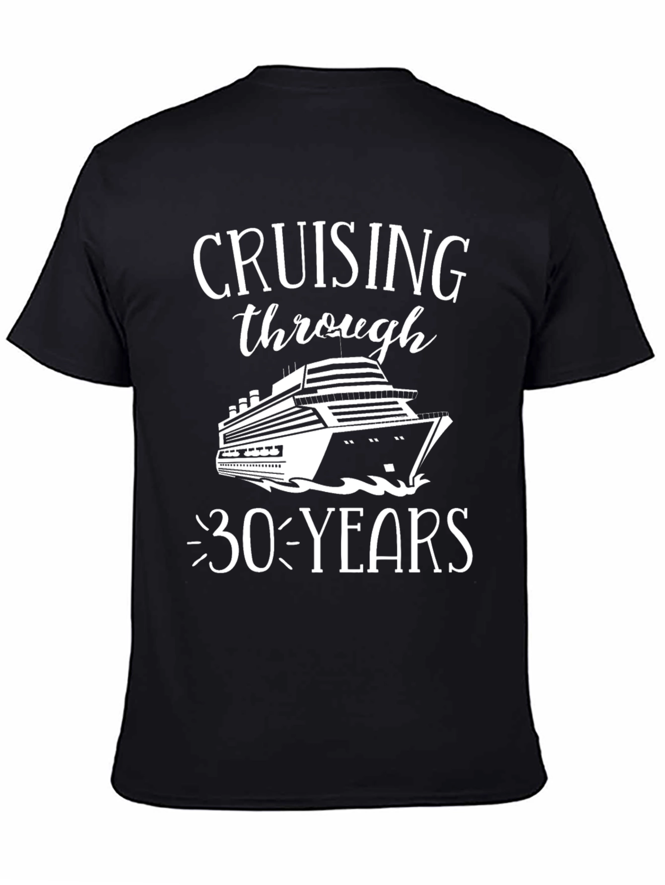 Cruising Through 30 Years T-Shirt Cruise Vacation