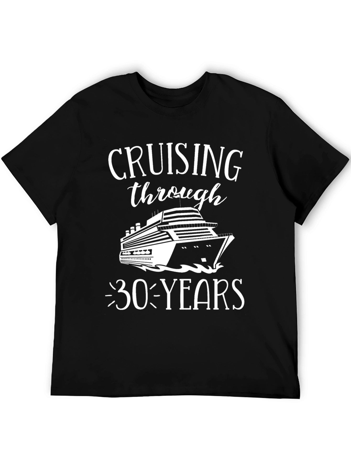 Cruising Through 30 Years T-Shirt Cruise Vacation