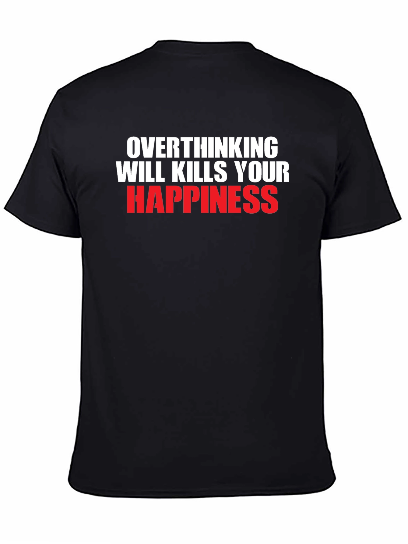 Overthinking Kills Happiness Graphic Tee - Black