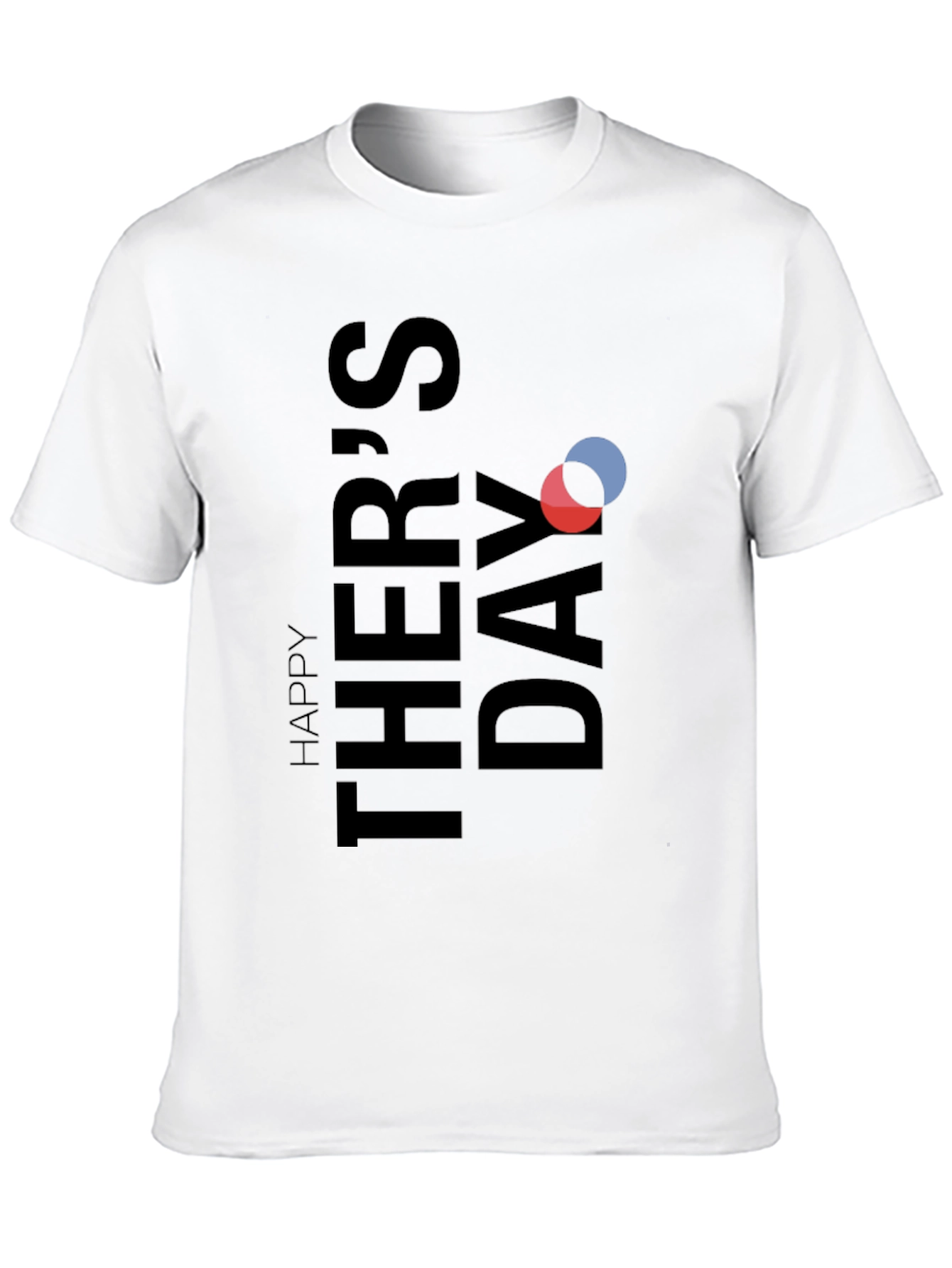 Happy Fathers Day Graphic Tee - Soft Cotton Blend