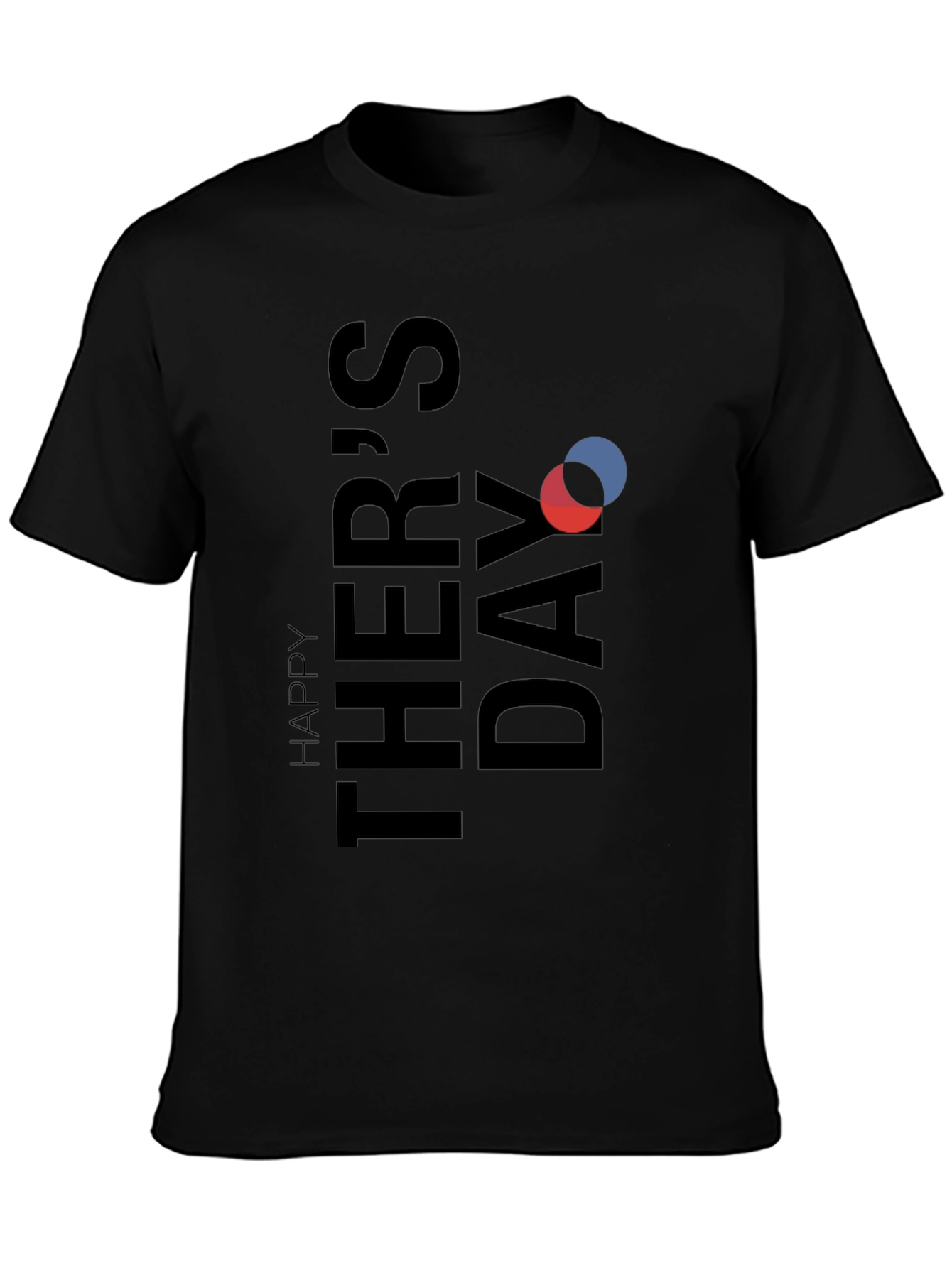 Happy Fathers Day Graphic Tee - Soft Cotton Blend