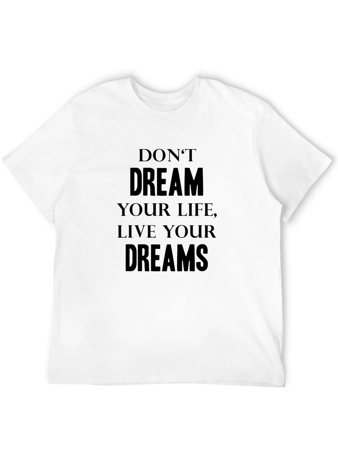 Live Your Dreams Graphic Tee - Inspiring Message
