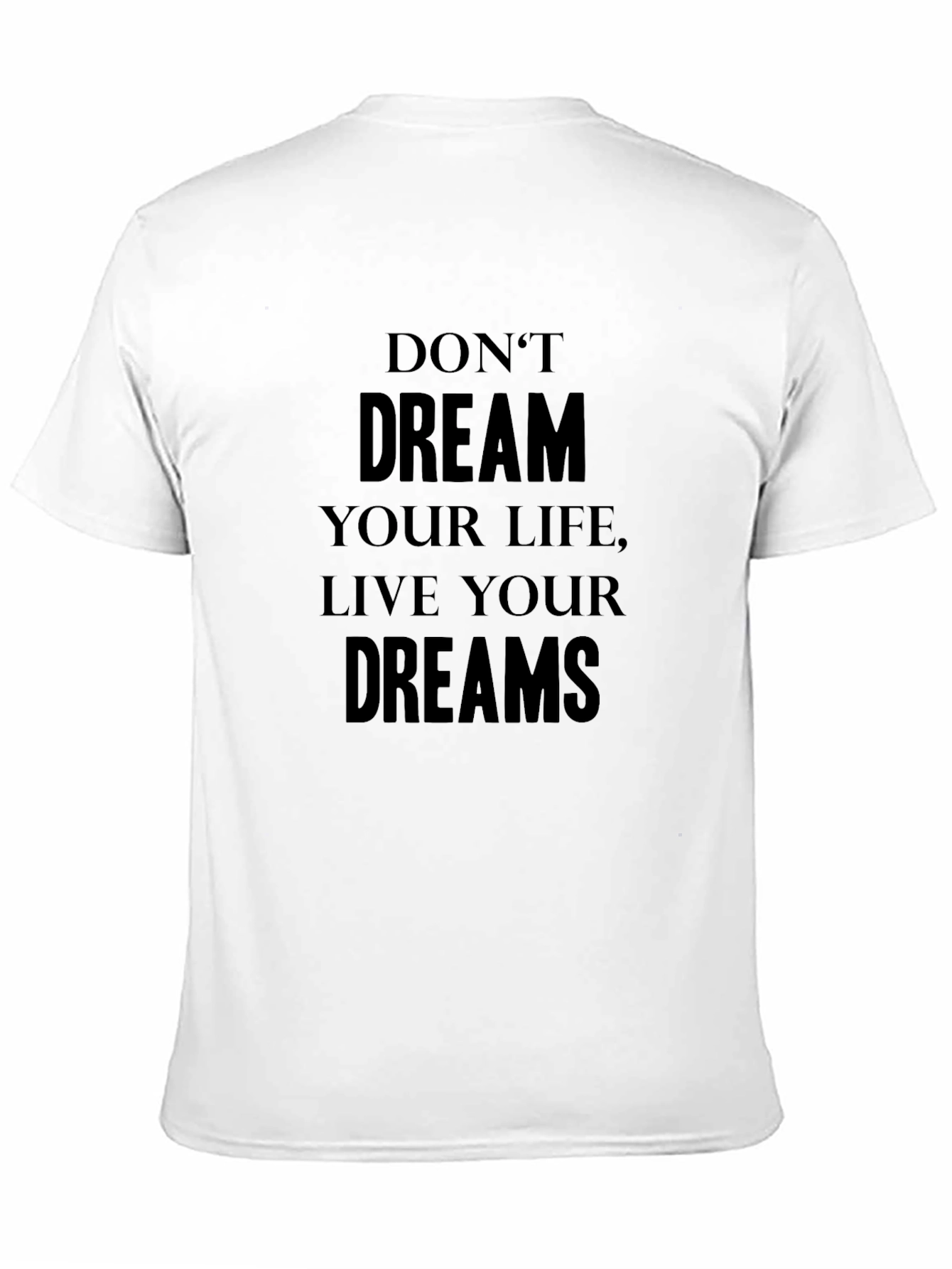 Live Your Dreams Graphic Tee - Inspiring Message