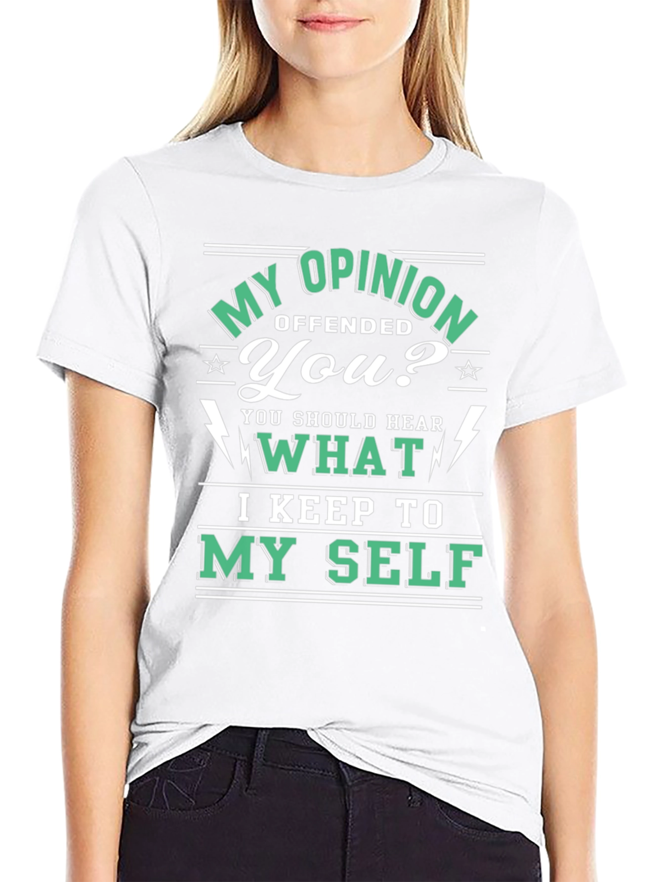 Opinionated Graphic T-Shirt - My Opinion Offended You?
