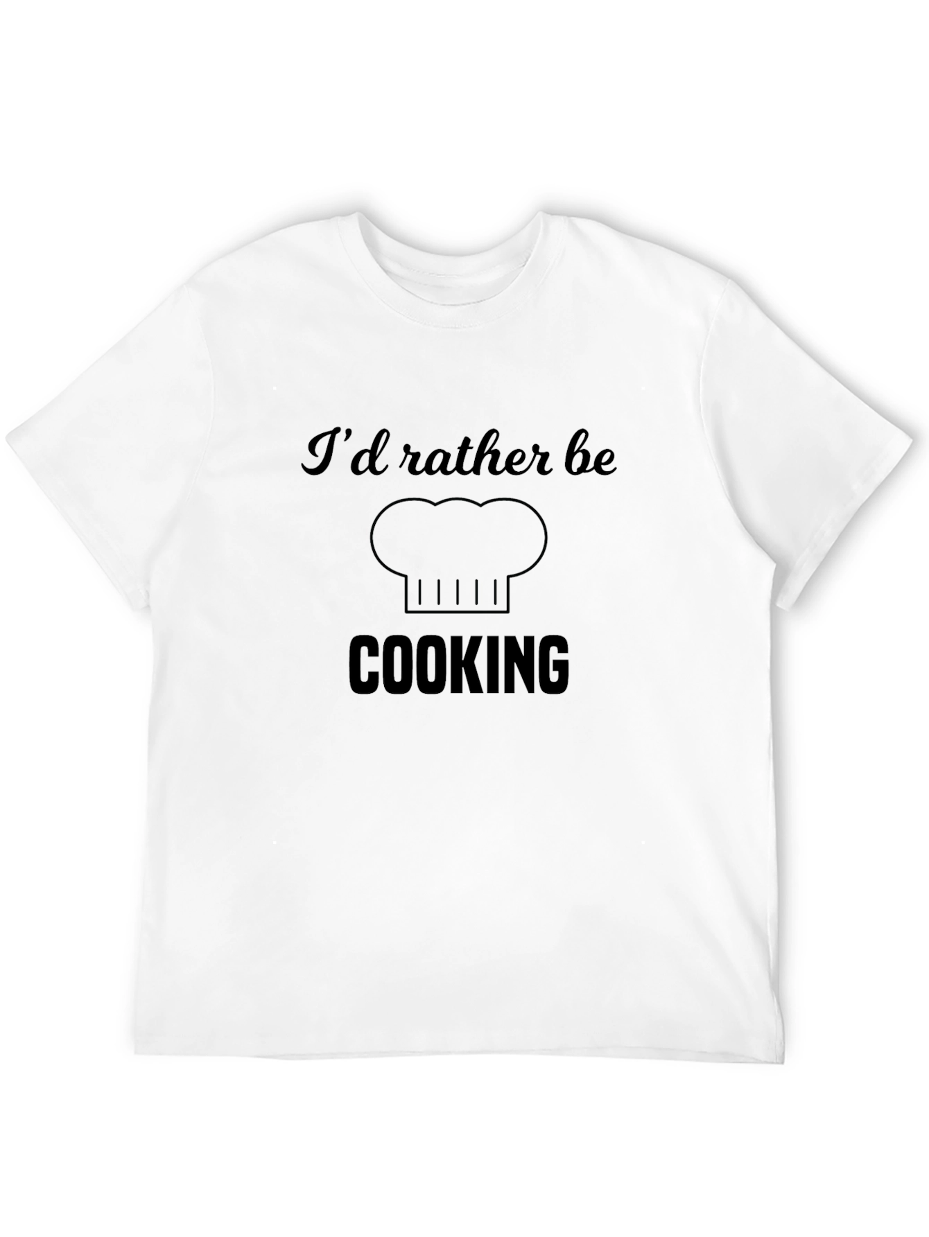 Id Rather Be Cooking Black T-Shirt
