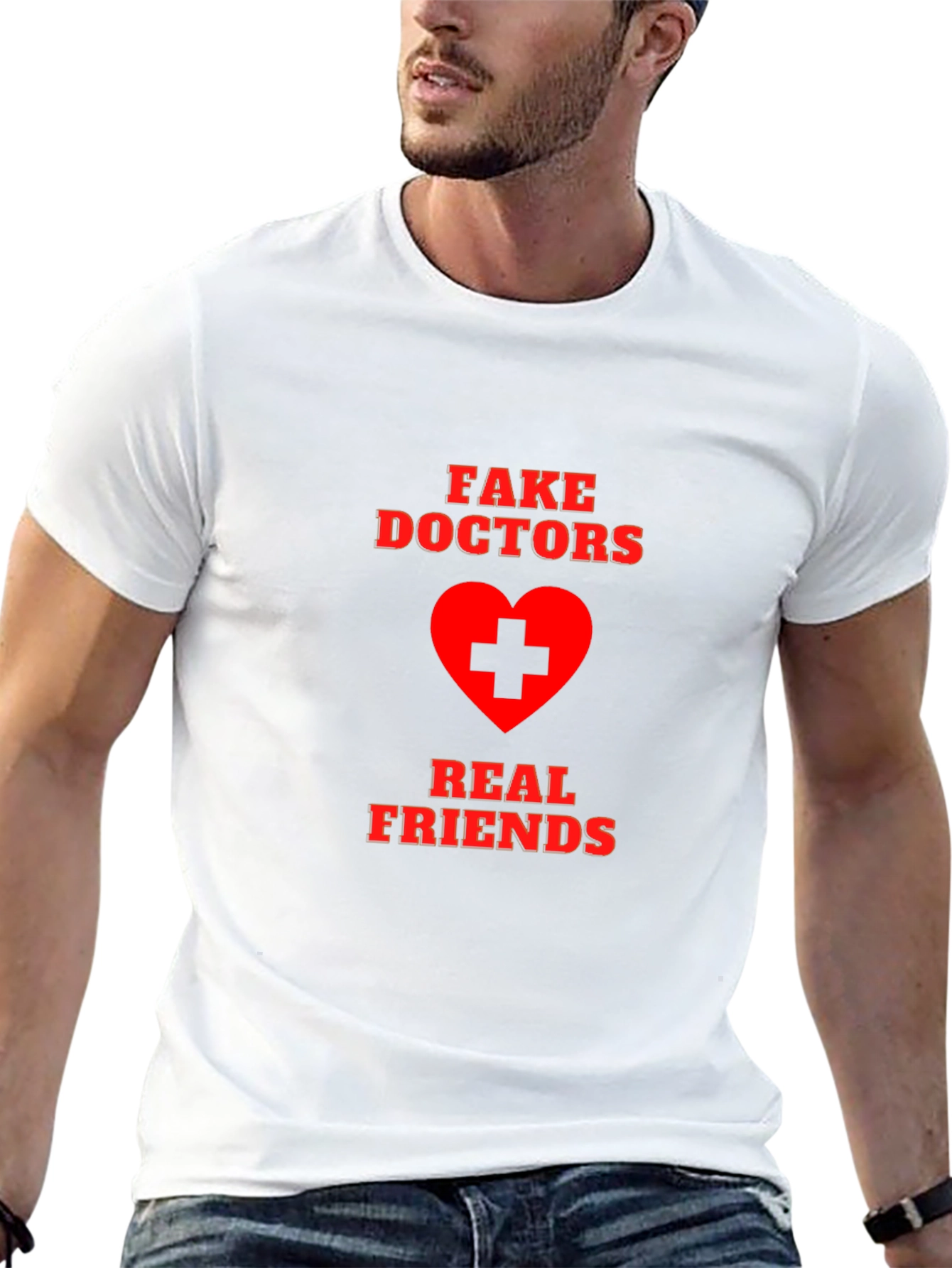 Fake Doctors Real Friends Graphic T-Shirt