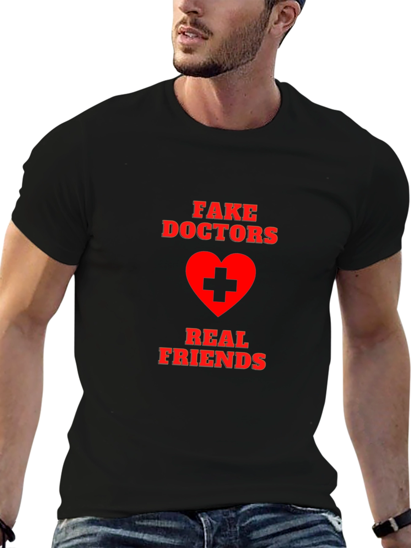Fake Doctors Real Friends Graphic T-Shirt