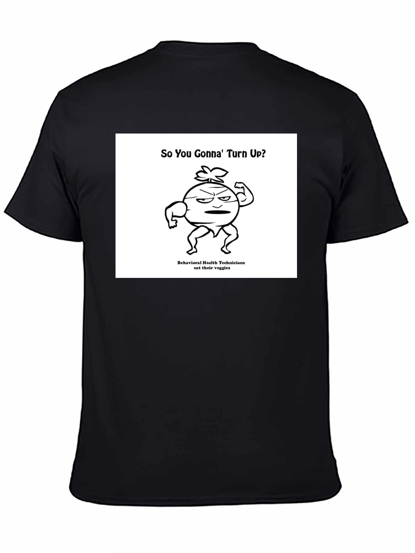 Funny Veggie T-Shirt: So You Gonna Turn Up?
