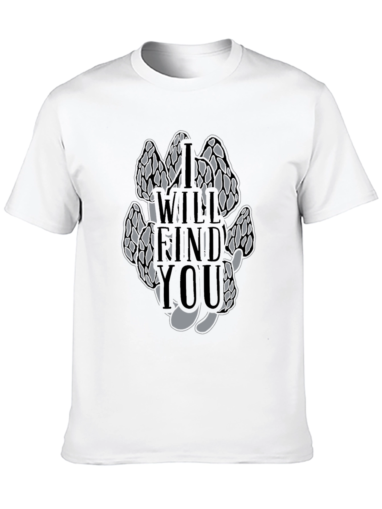 Morel Mushroom T-Shirt - I Will Find You