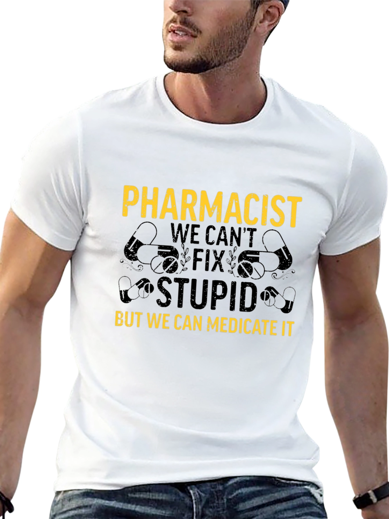 Pharmacist T-Shirt: We Can Medicate Stupid