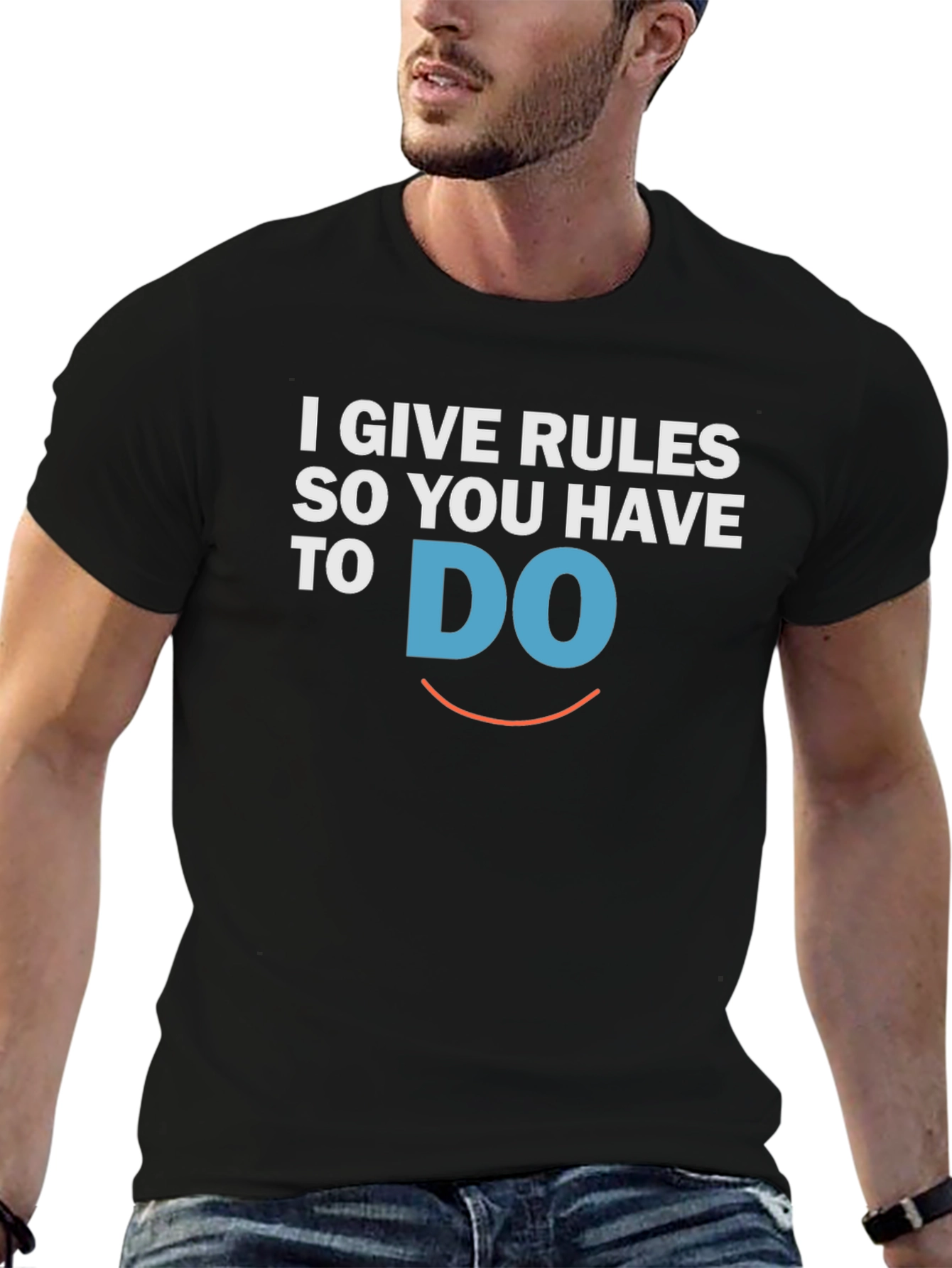 I Give Rules So You Have To DO T-Shirt