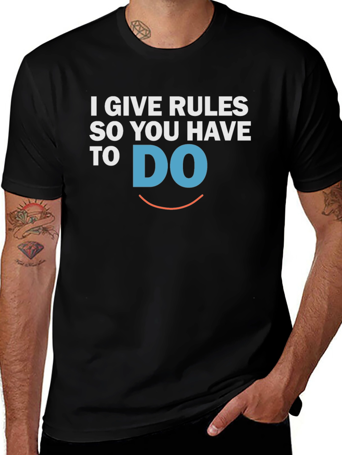I Give Rules So You Have To DO T-Shirt