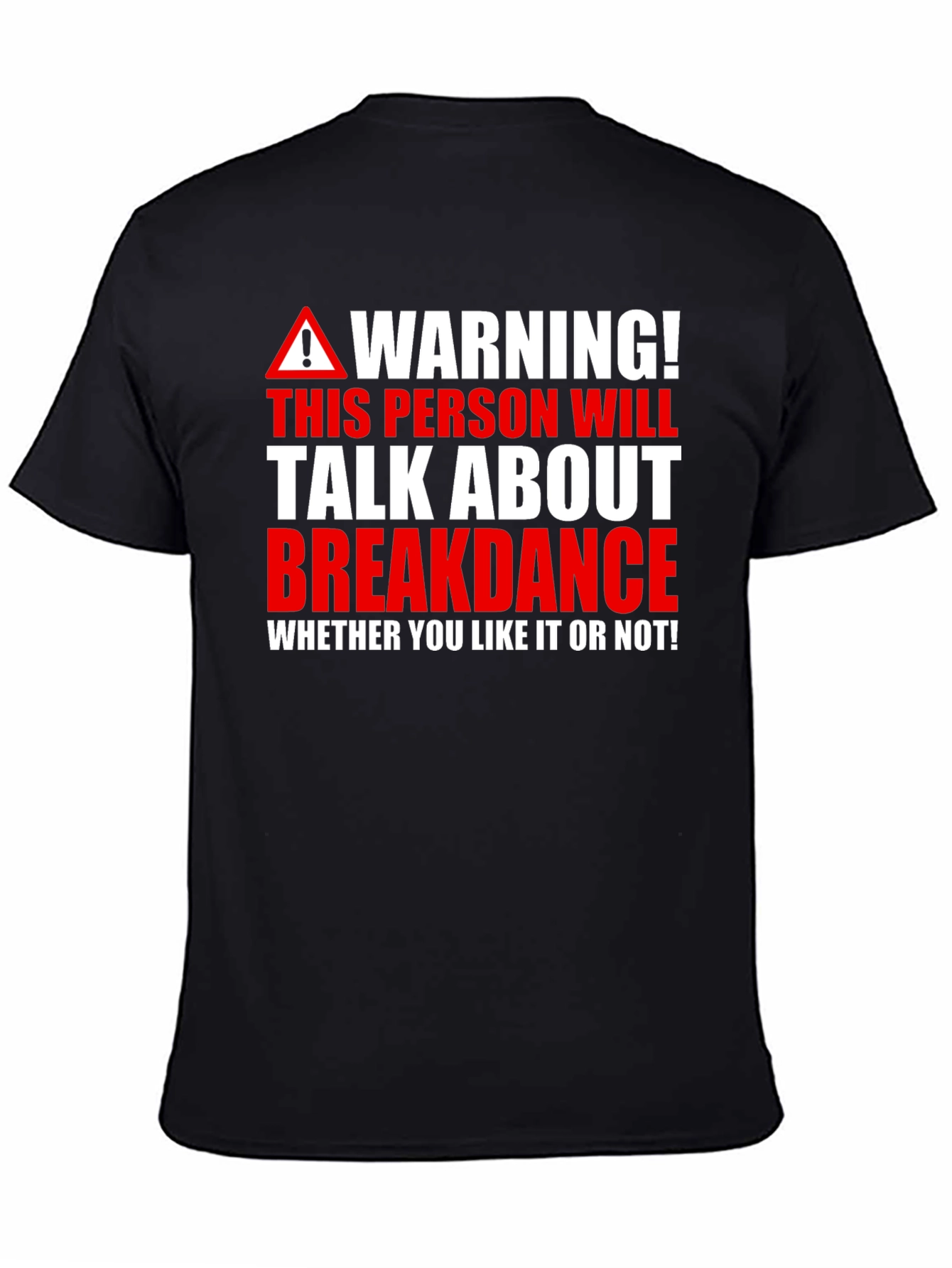 Warning Breakdance T-Shirt - Talk About It!