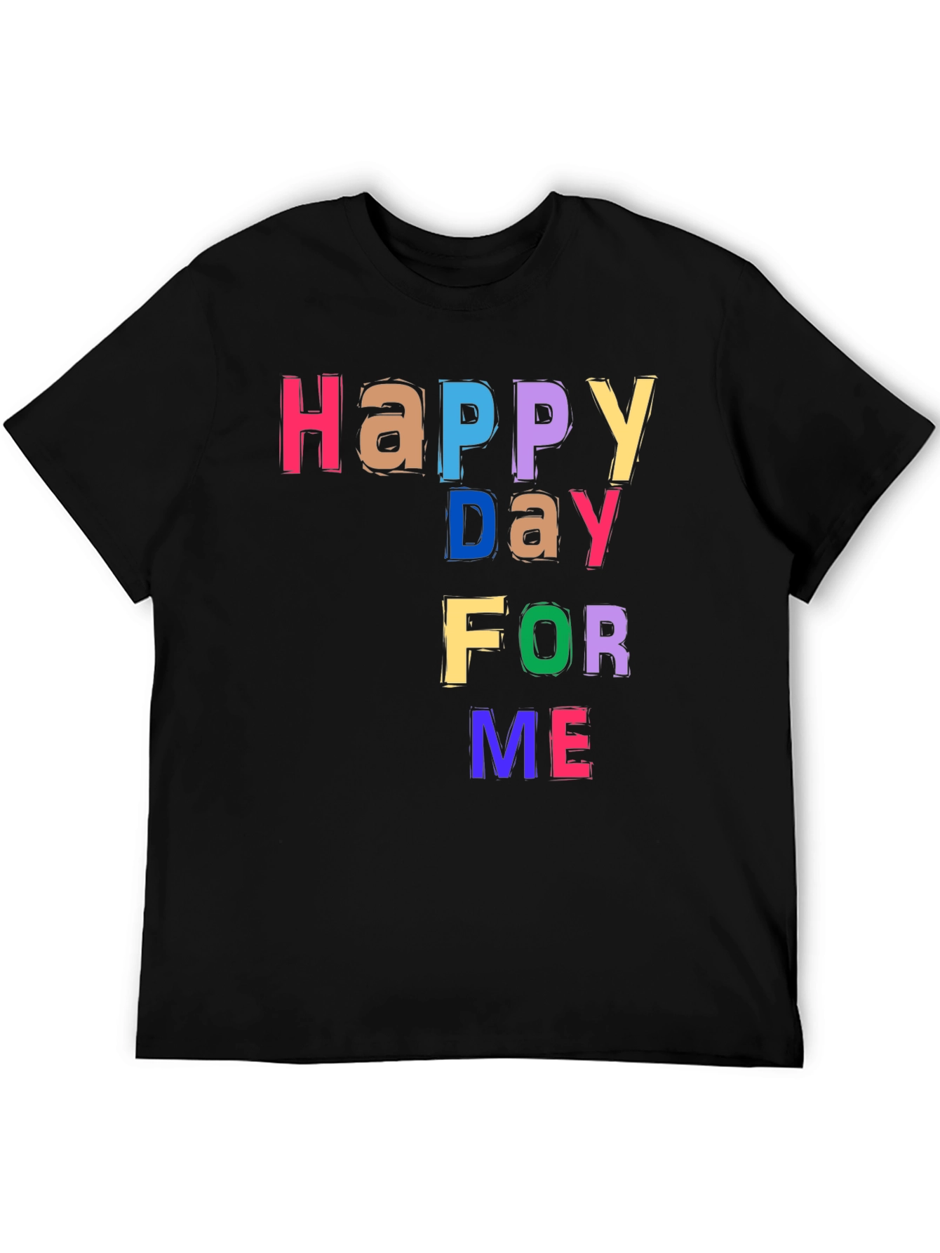 Happy Day For Me T-Shirt - Black