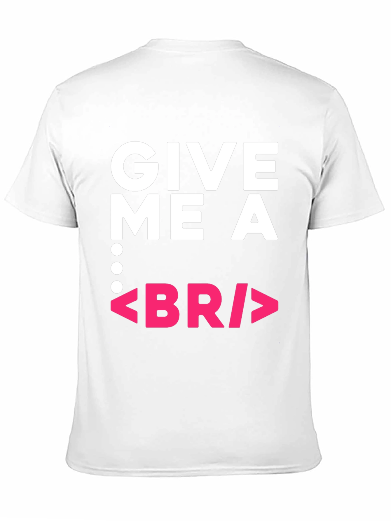 Give Me a BR Break Funny Programmer Black T-Shirt