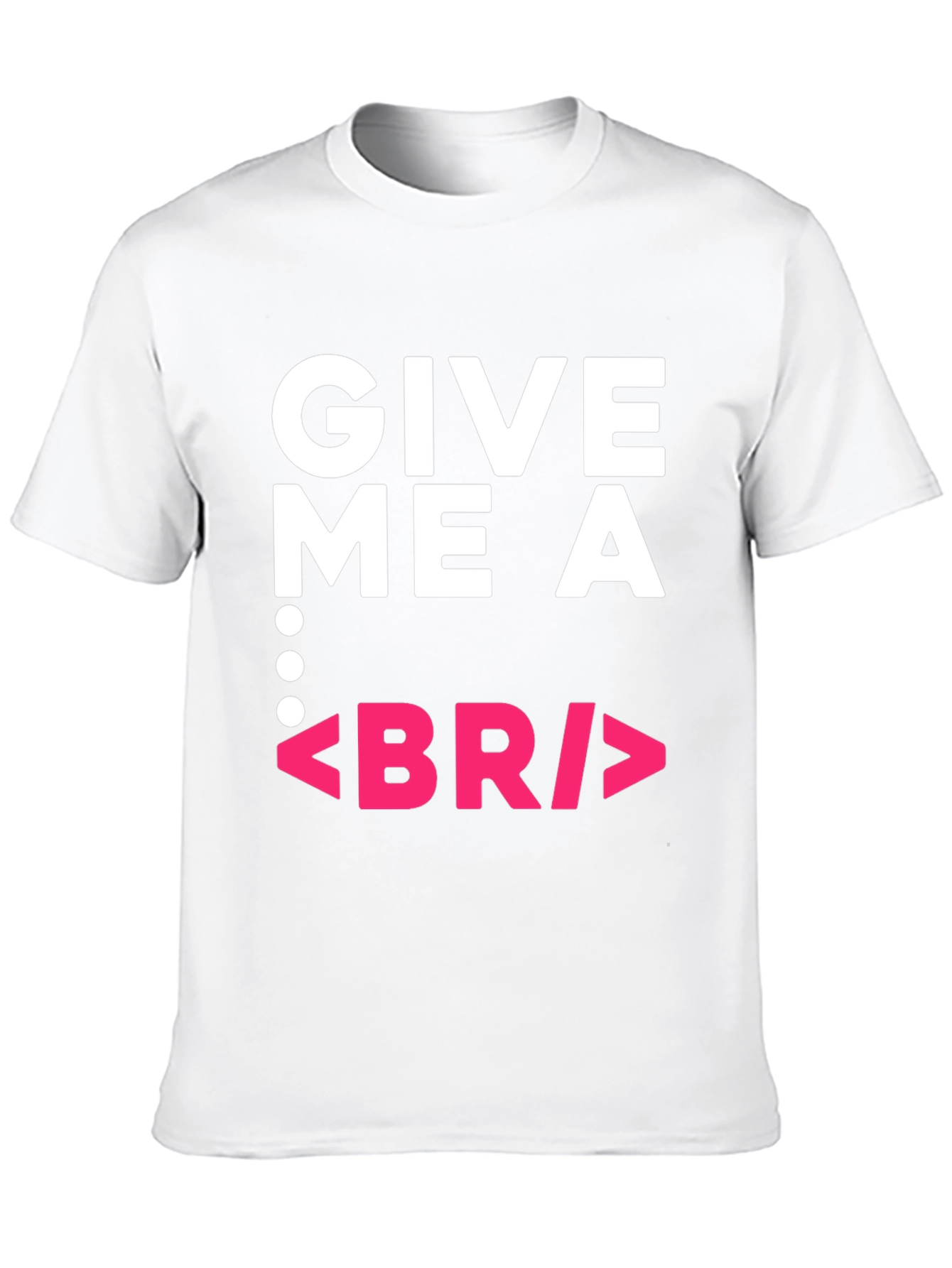 Give Me a BR Break Funny Programmer Black T-Shirt