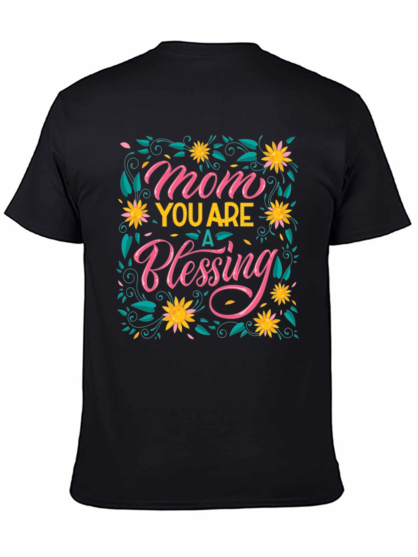 Mom You Are A Blessing Floral T-Shirt
