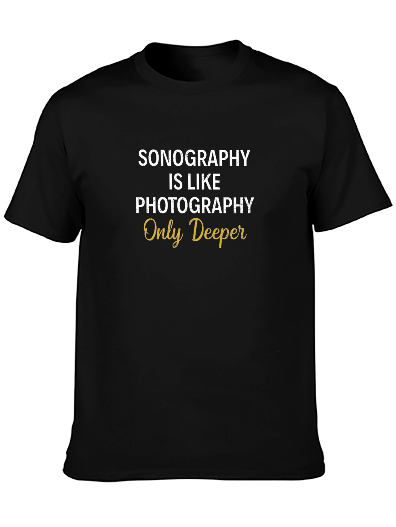 Sonography is Like Photography T-Shirt