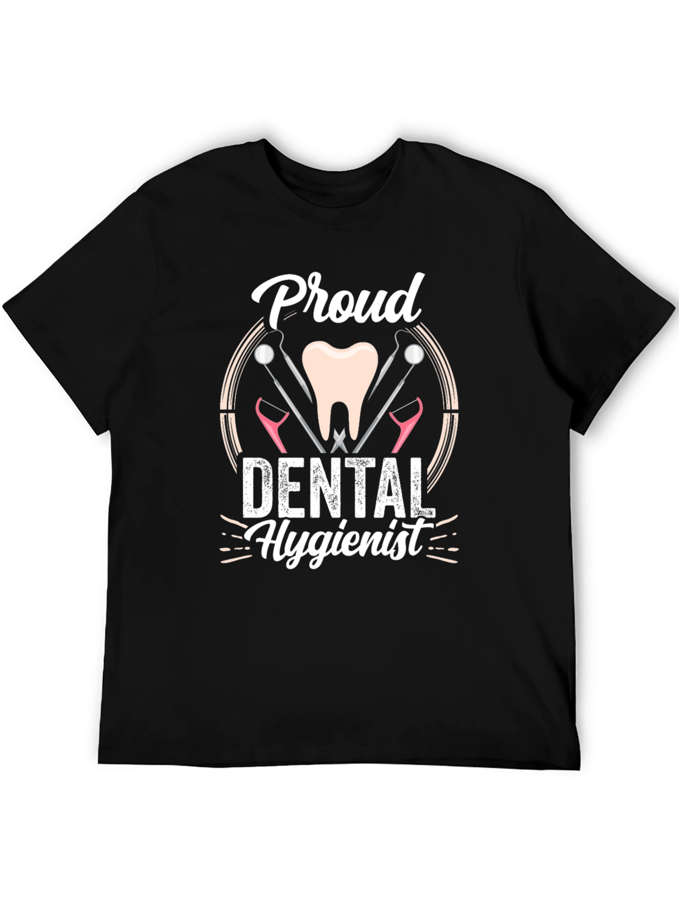 Proud Dental Hygienist T-Shirt - Dental Care Apparel