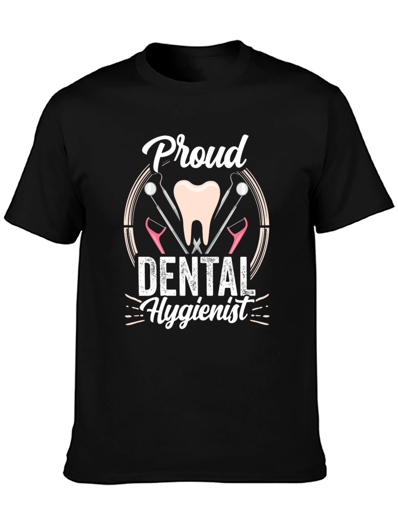Proud Dental Hygienist T-Shirt - Dental Care Apparel