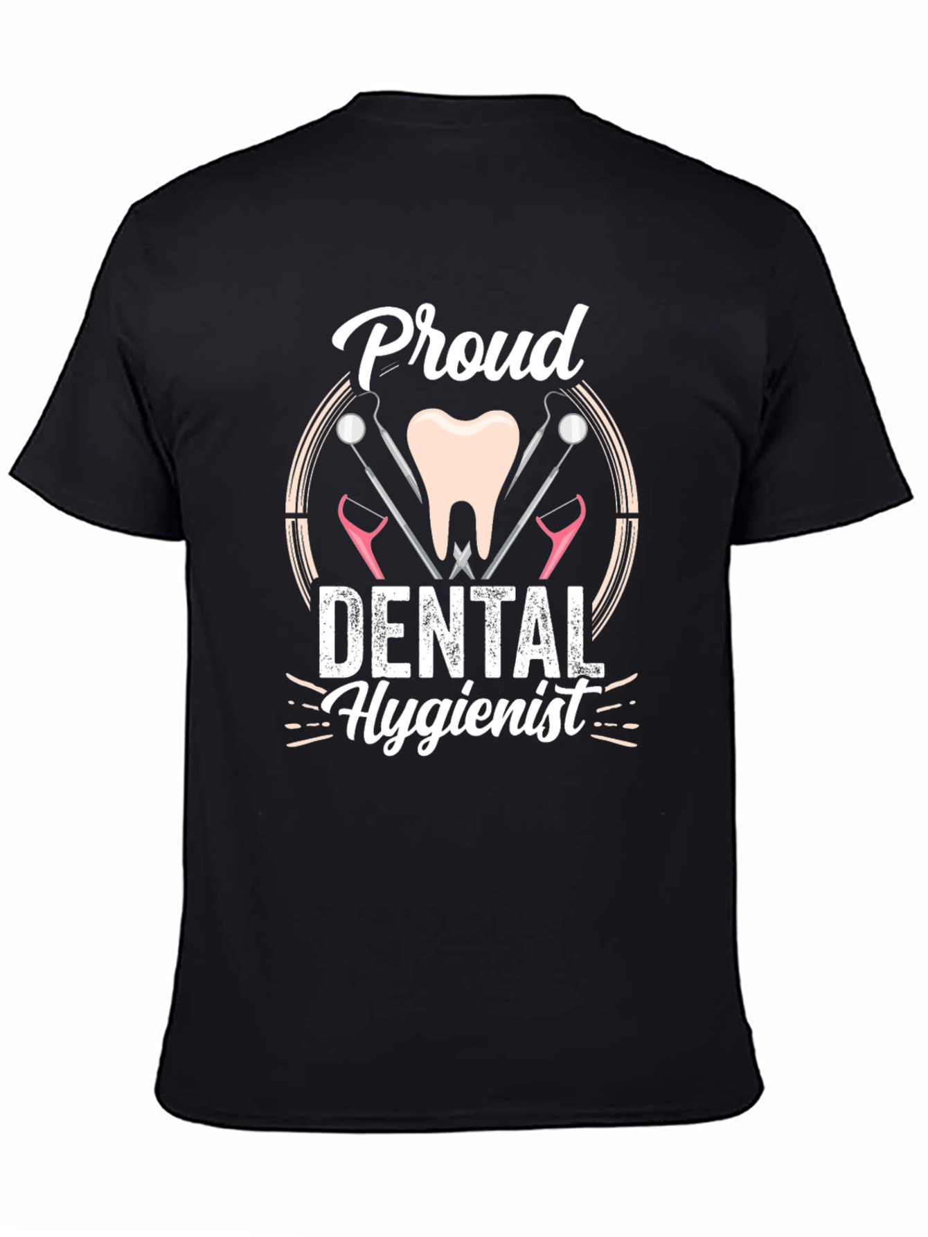 Proud Dental Hygienist T-Shirt - Dental Care Apparel